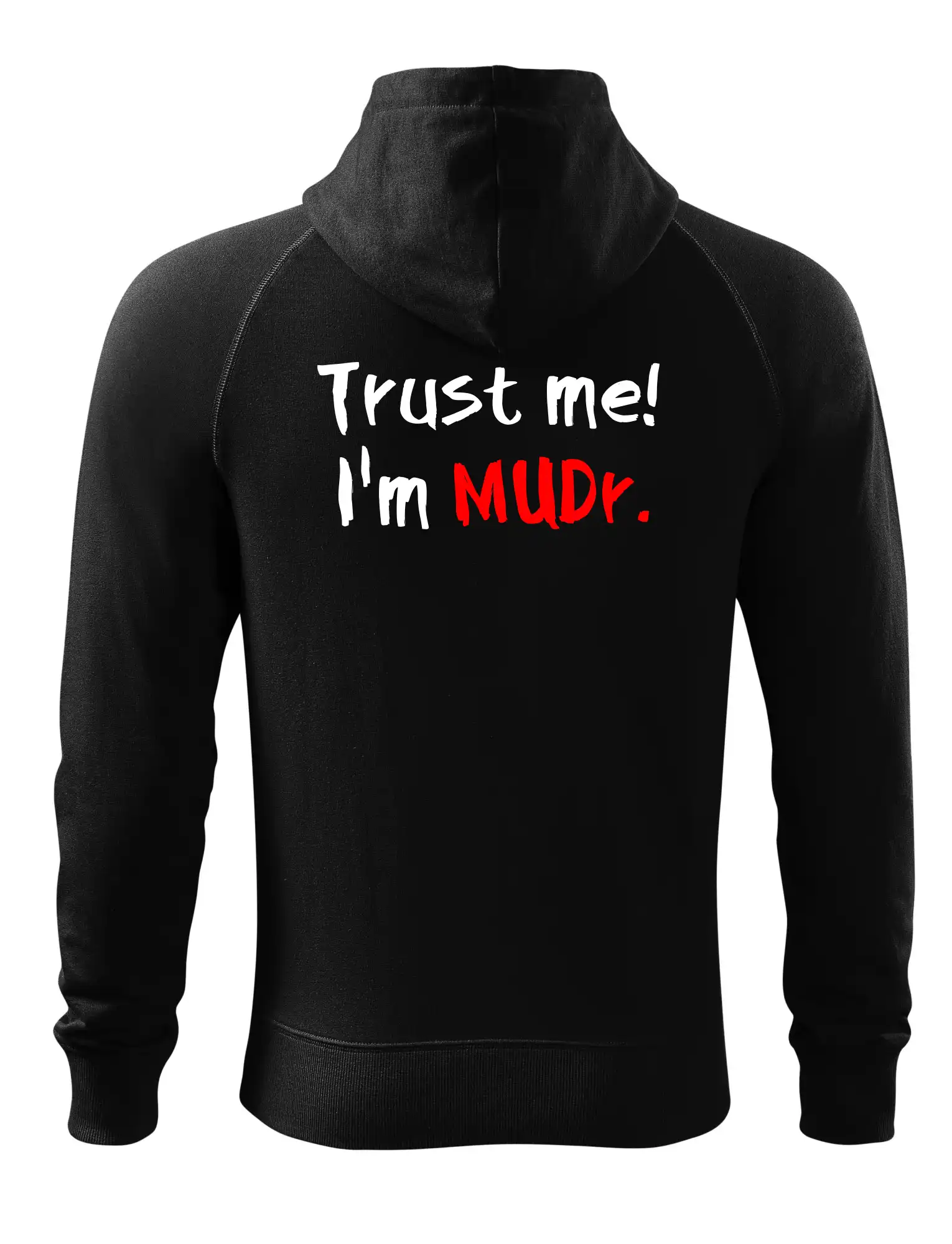 Trust me I´m  MUDr. / Věř mi jsem MUDR.