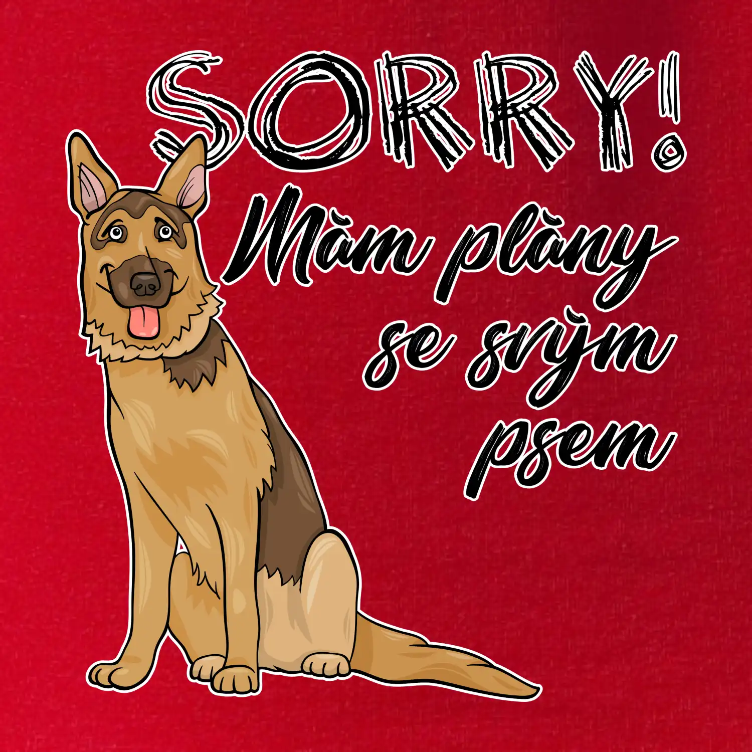 Německý ovčák - sorry mám plány