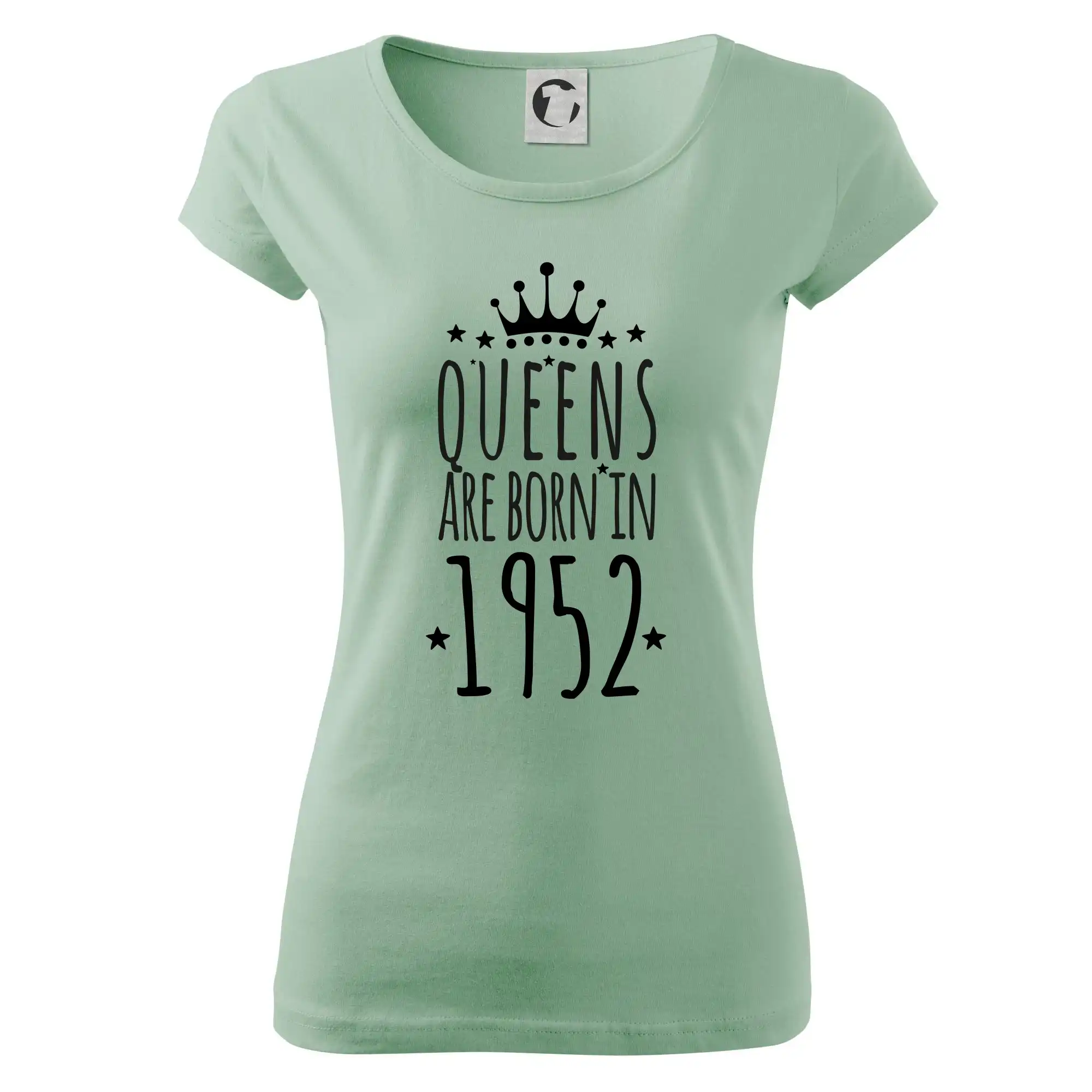 Trička s ročníkom 1952 - Queens are born in 1952 - Dámske tričko Pure