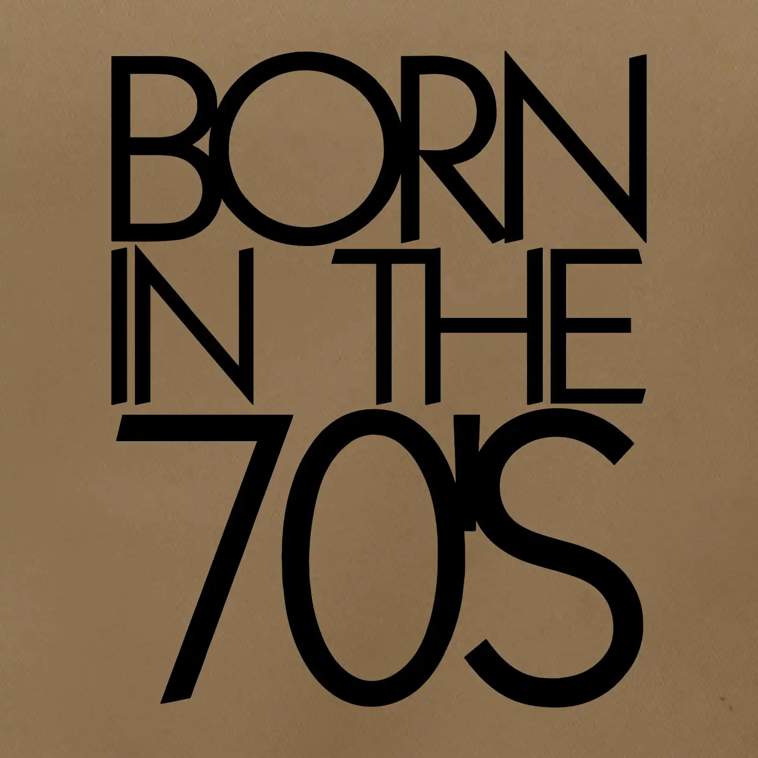 Born In The 70's
