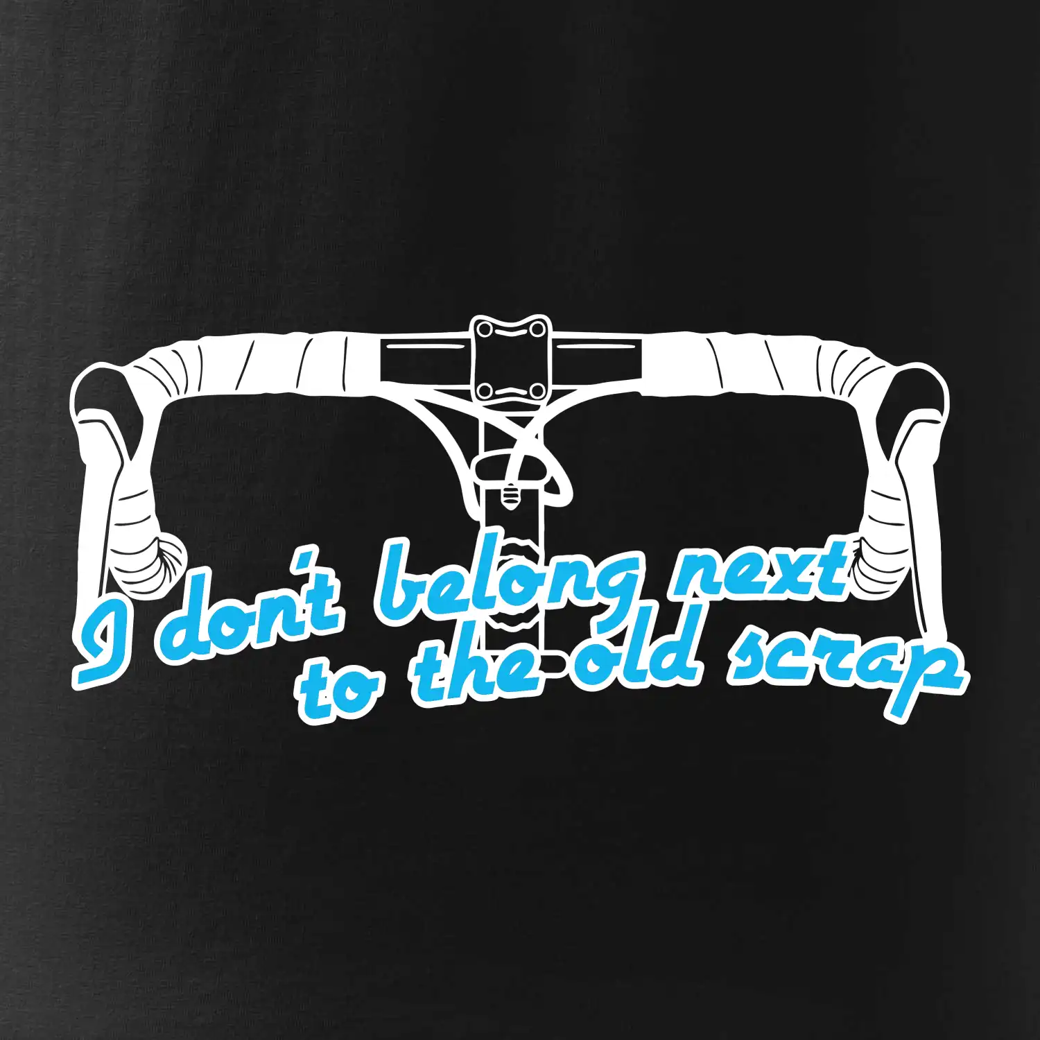 I don't belong next to the old scrap