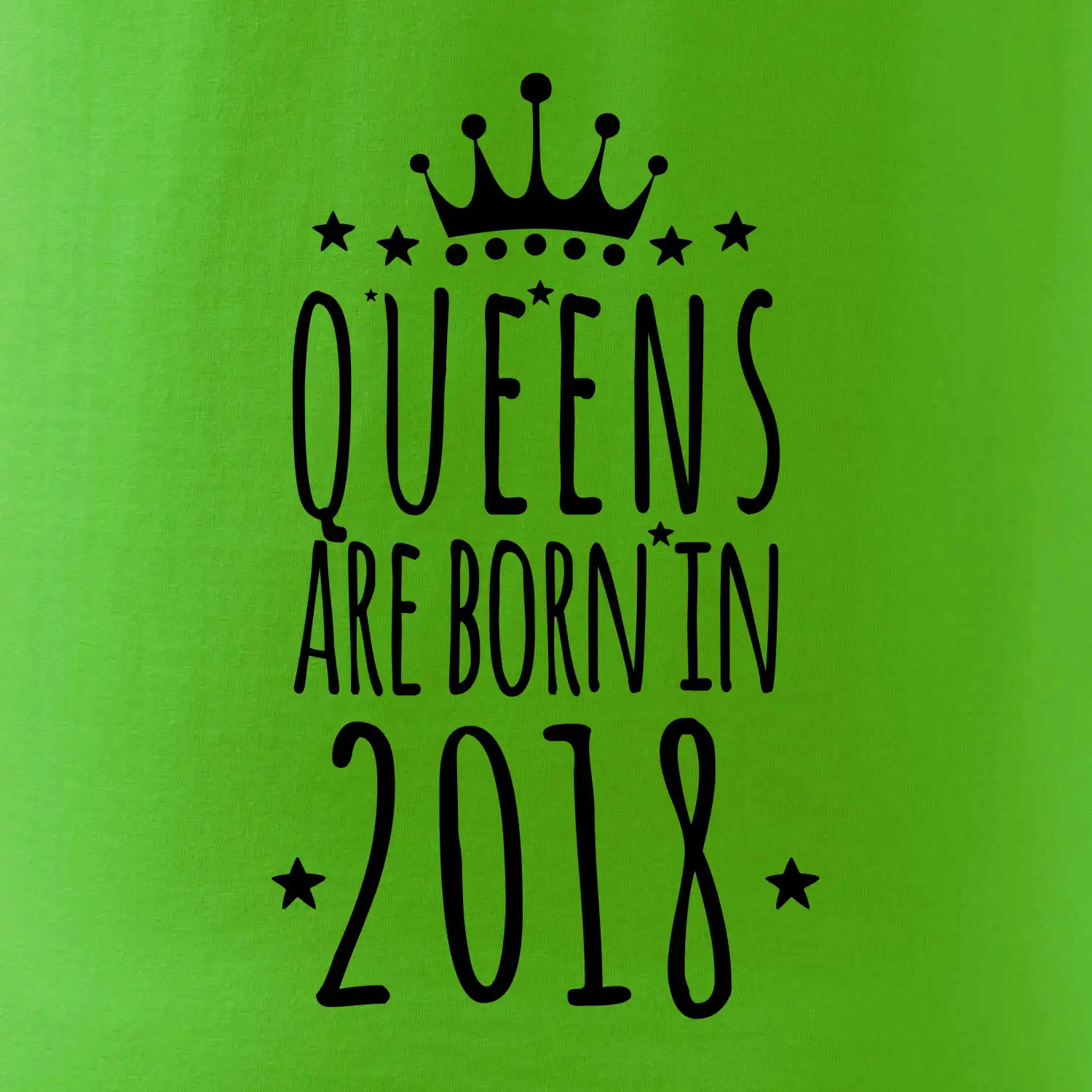 Queens are born in 2018