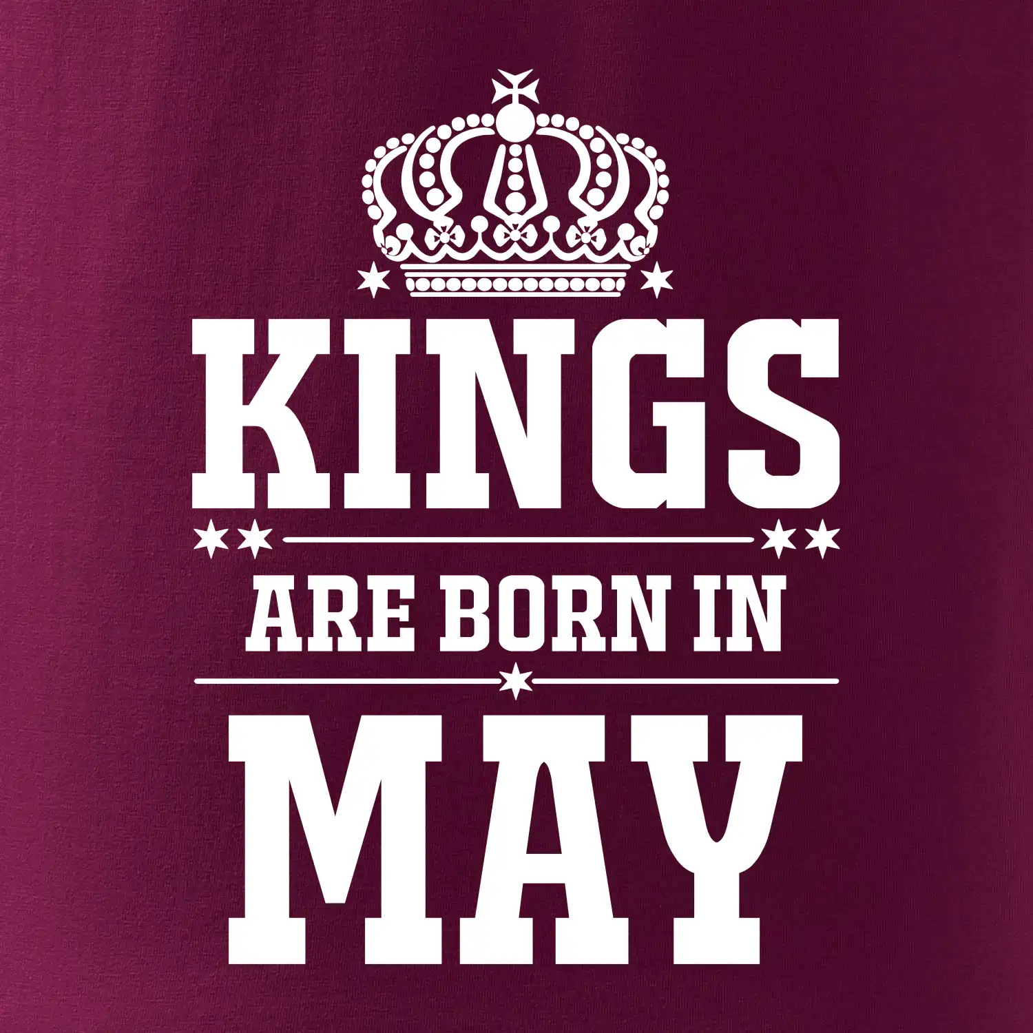 Kings are born in May