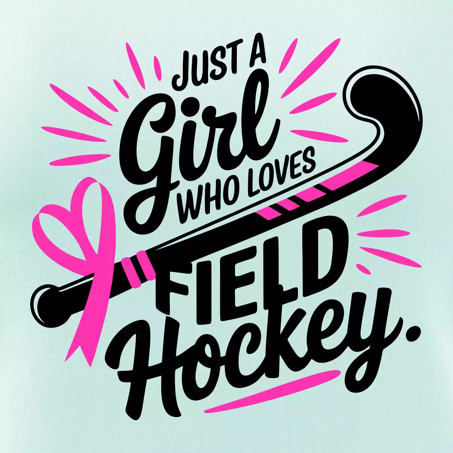 Just a girl who loves field hockey černo růžové