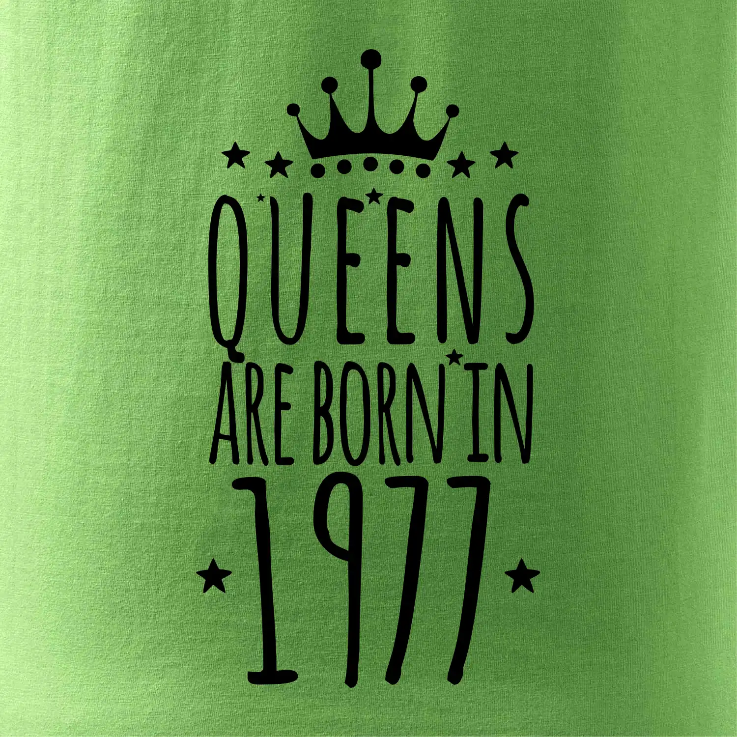Queens are born in 1977