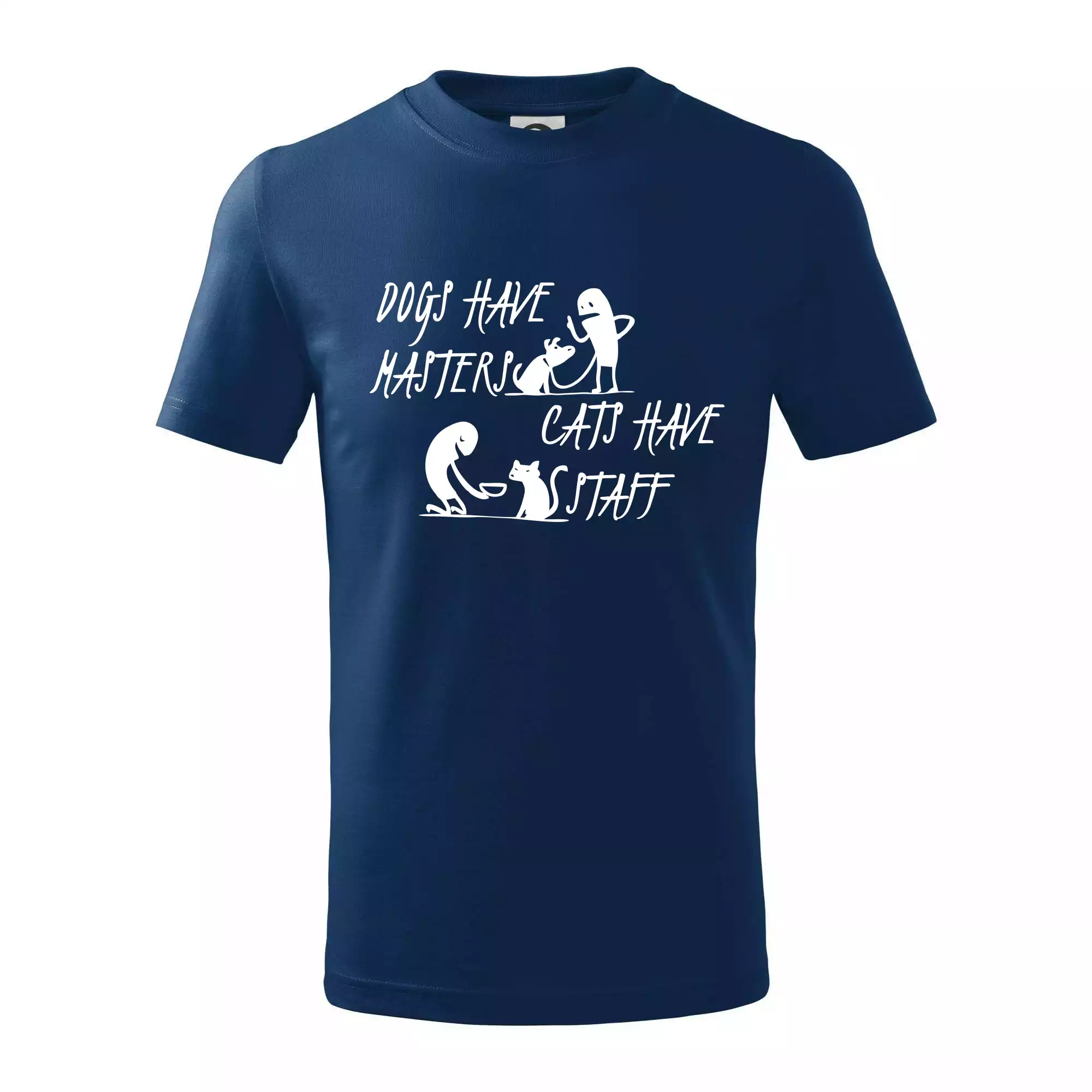 Dogs have masters, cats have staff