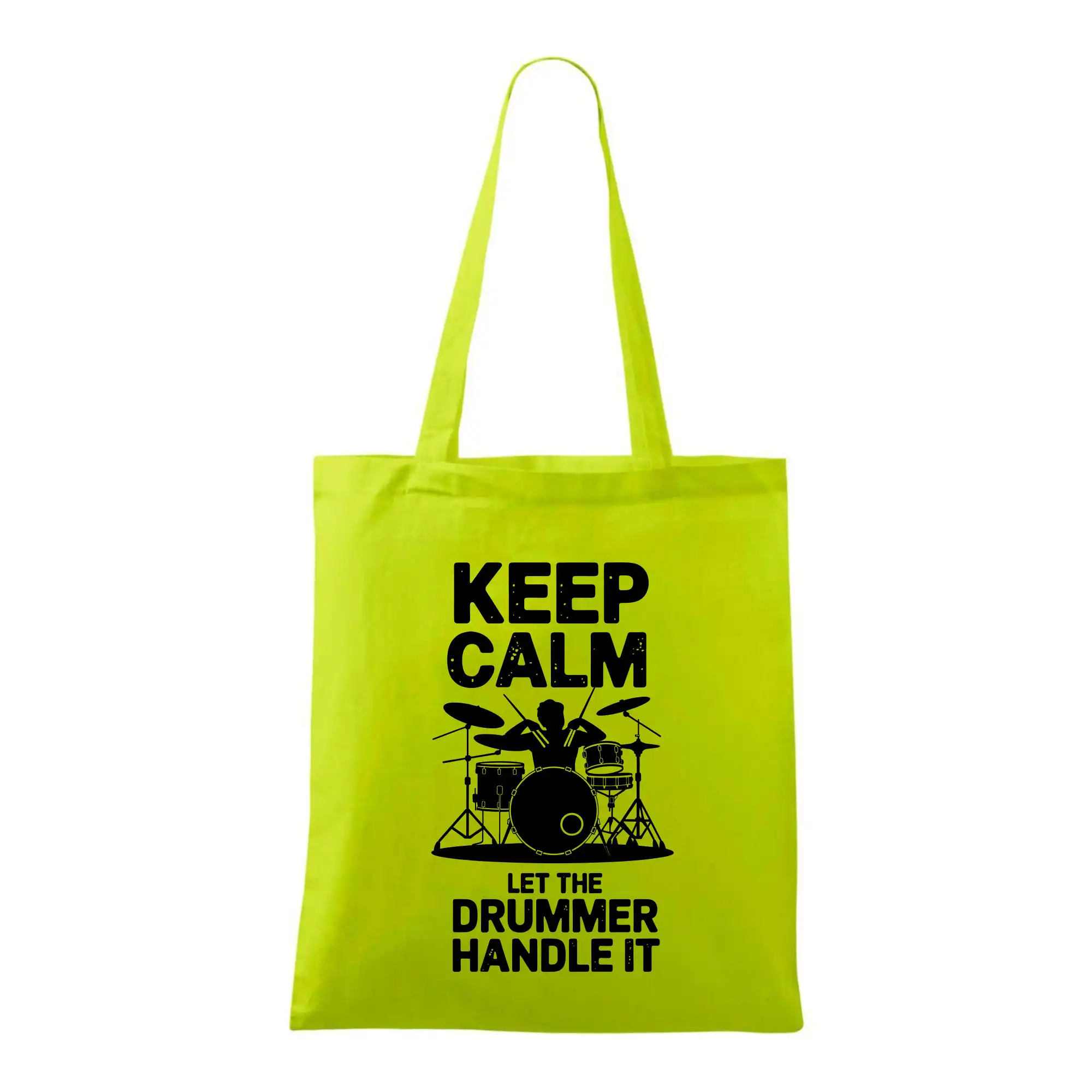 Keep Calm and Let The Drummer Handle It