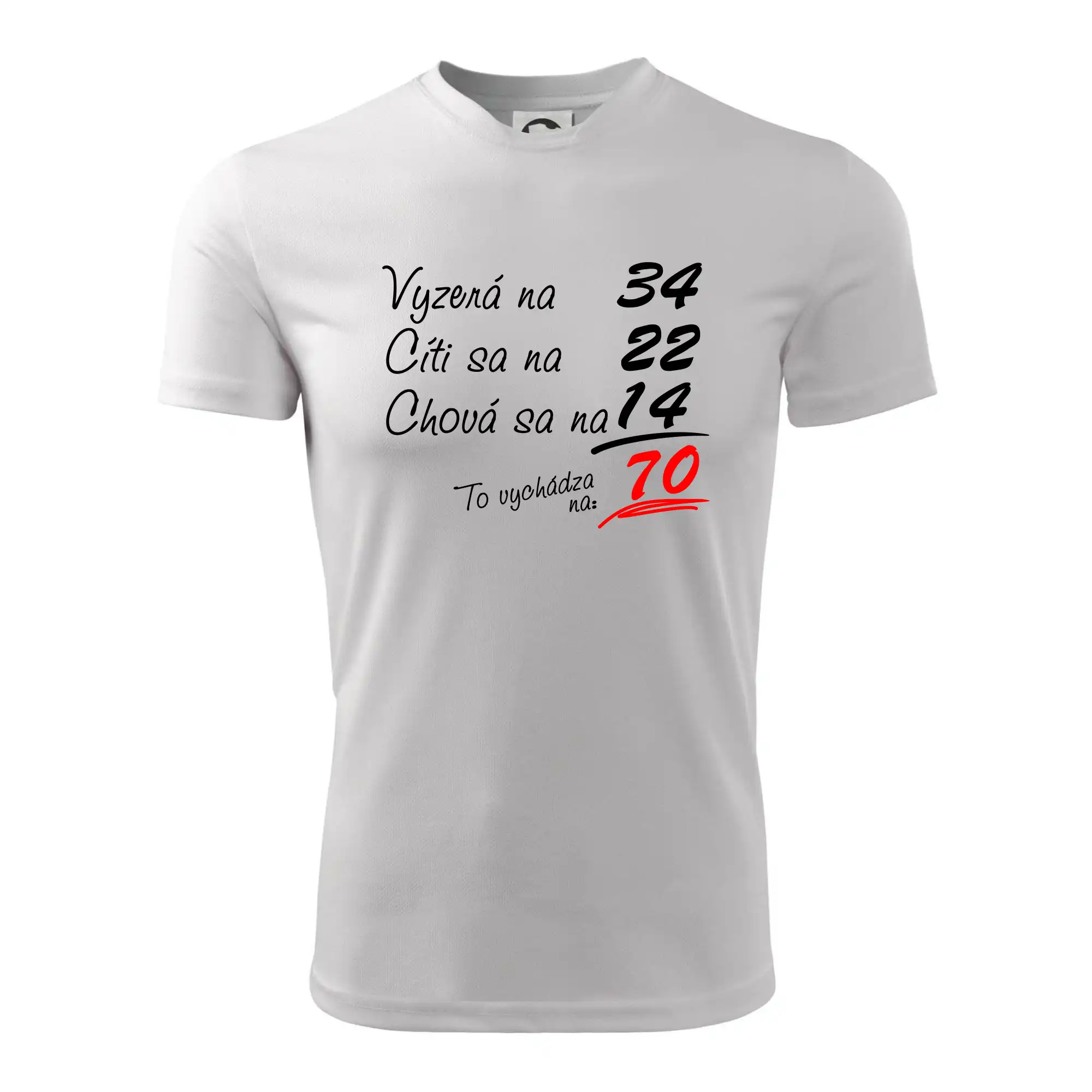 Veselé a vtipné hrnčeky s potlačou - Vyzerá, cíti sa, chová sa - 70 rokov - Detské tričko športové