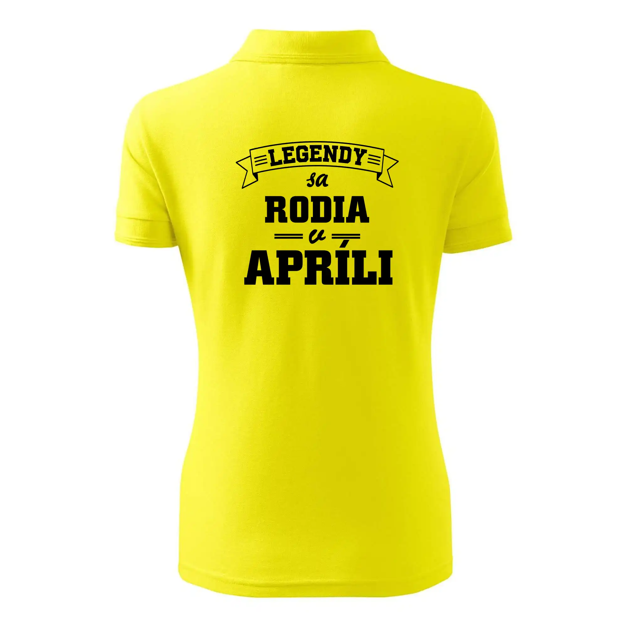 Tričká pre narodených v apríli - Legendy sa rodia v apríli - Polokošeľa dámska Pique Polo