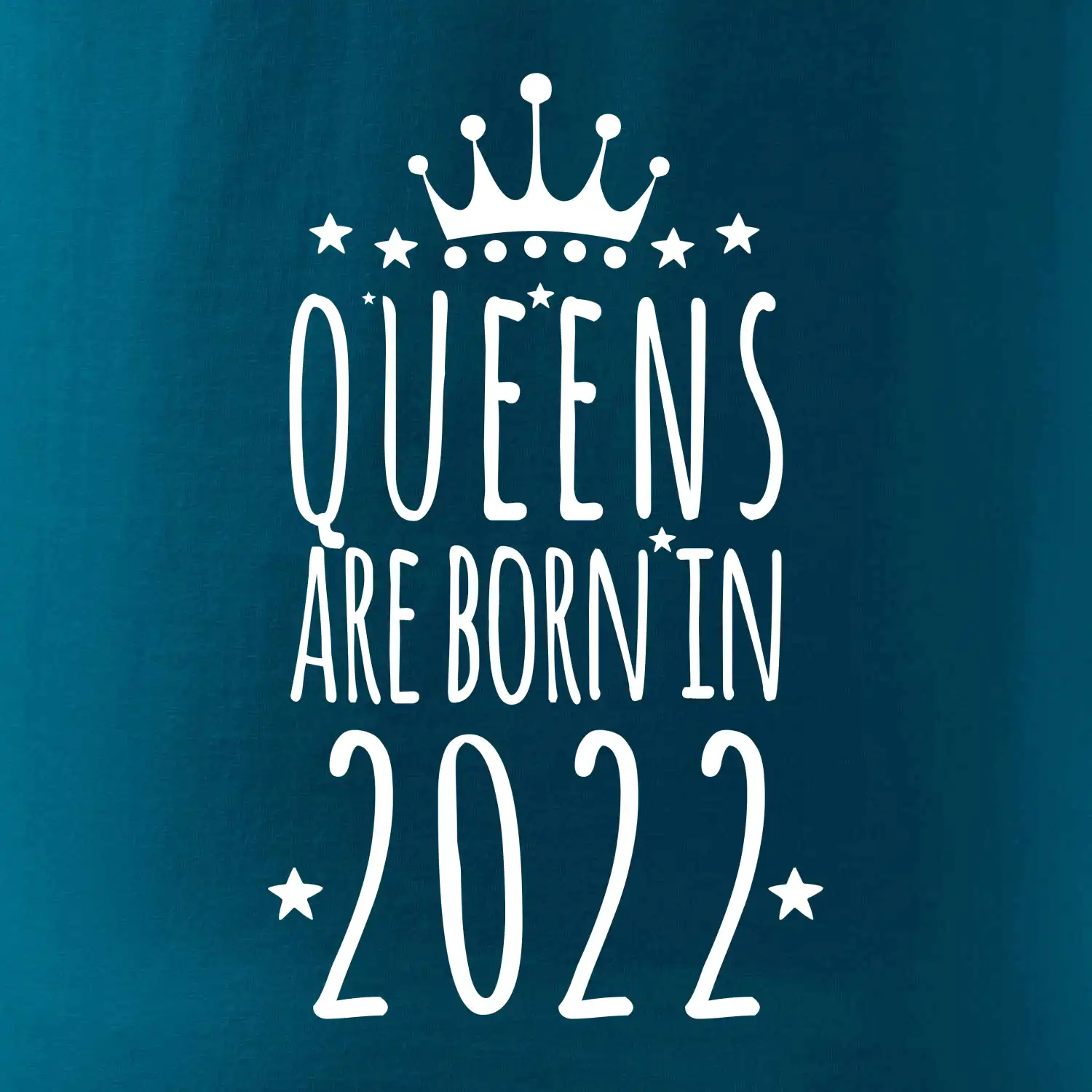 Queens are born in 2022