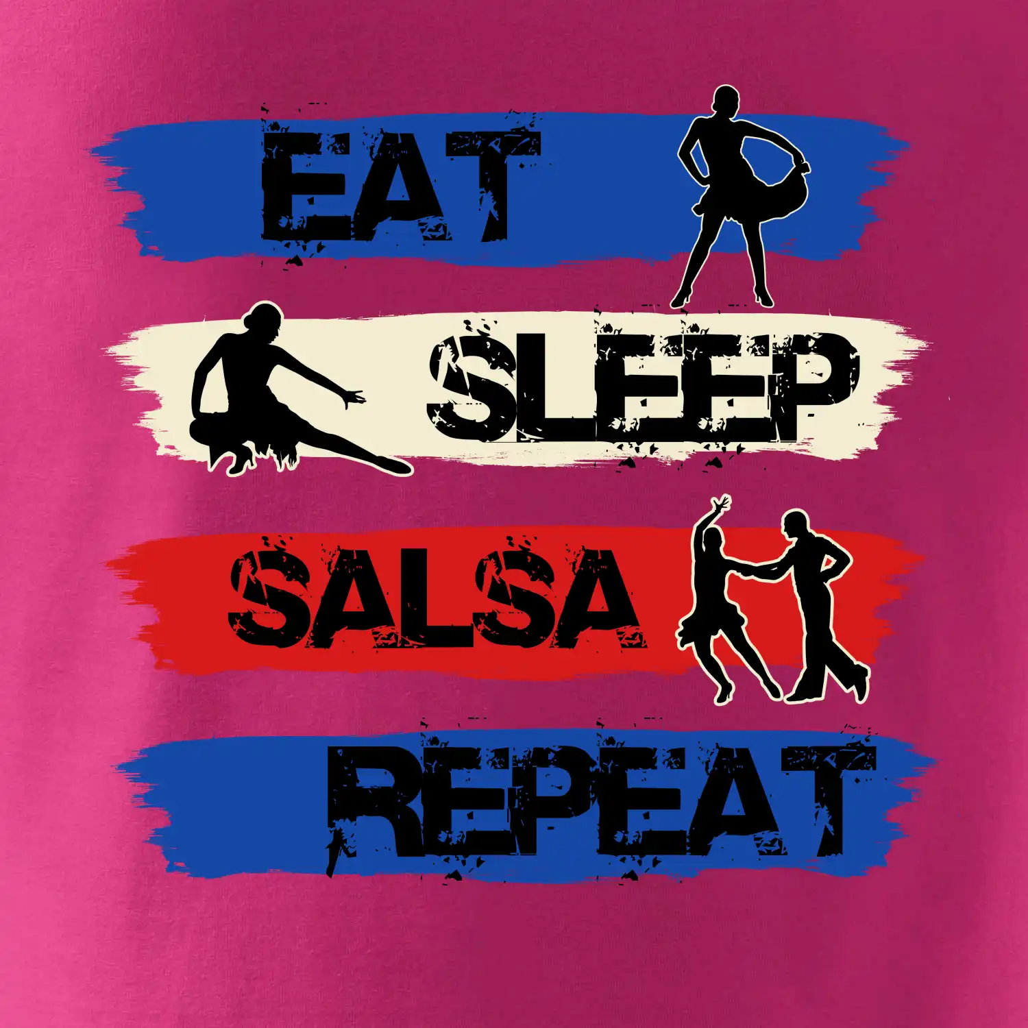 Eat sleep salsa repeat