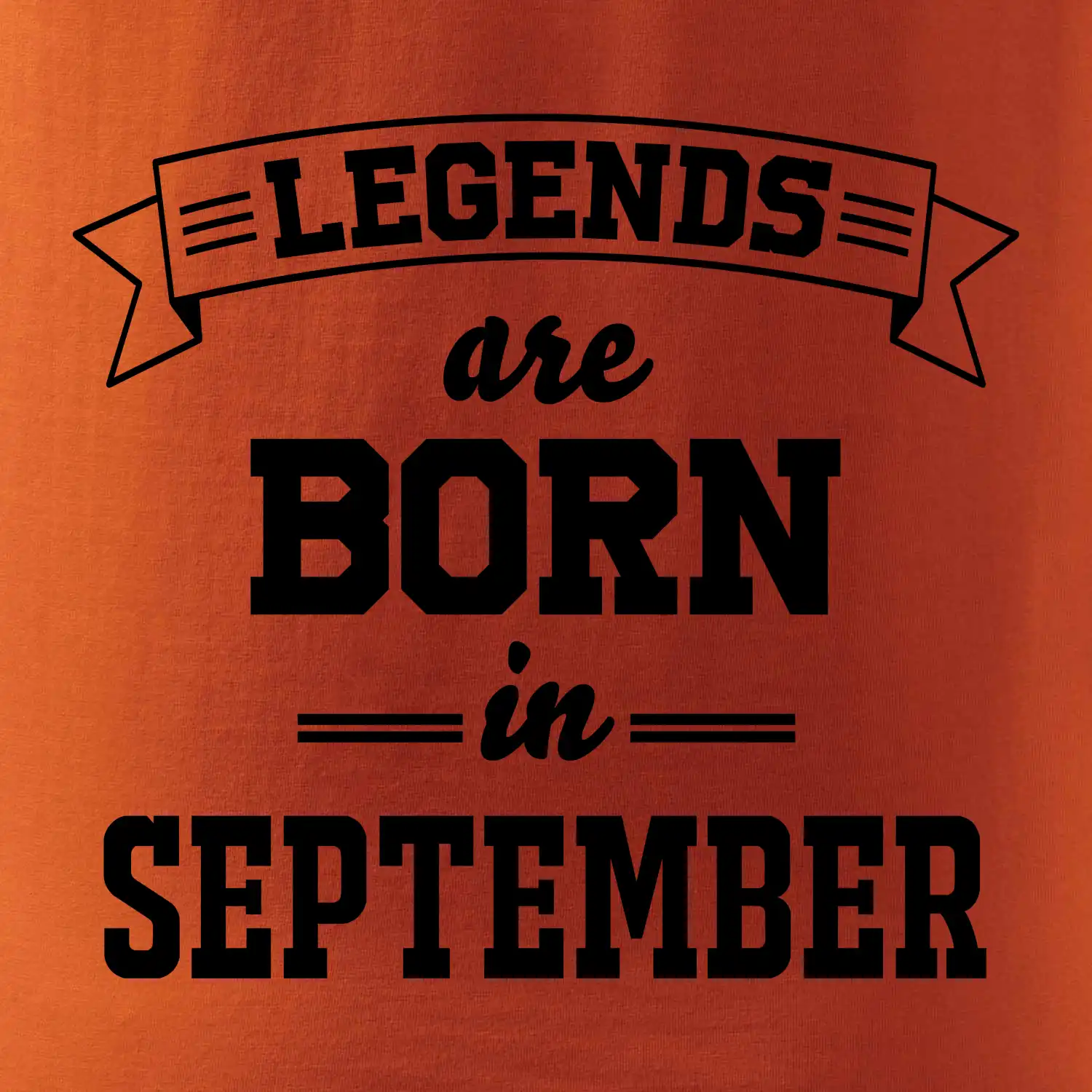 Legends are born in September