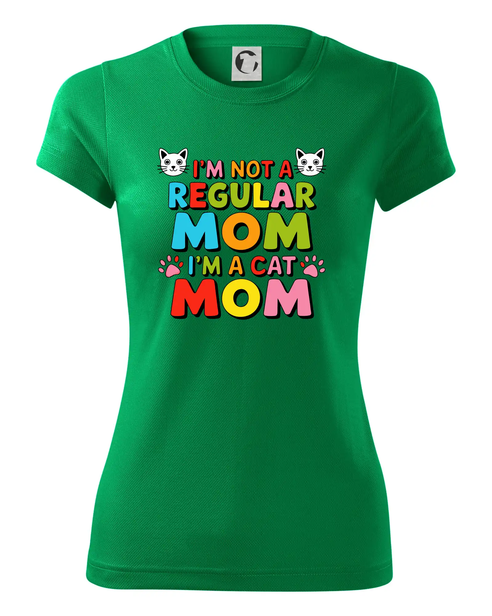 I'm not a regular mom I'm a cat mom