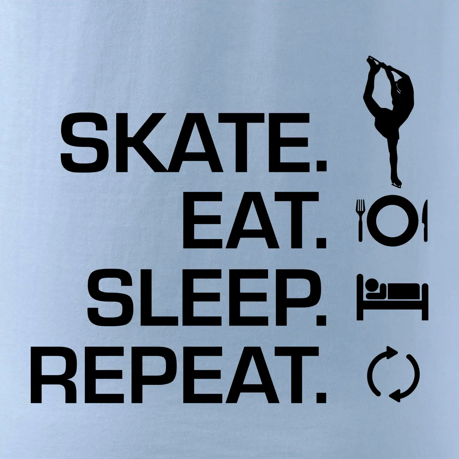 Eat sleep skate - lední bruslení