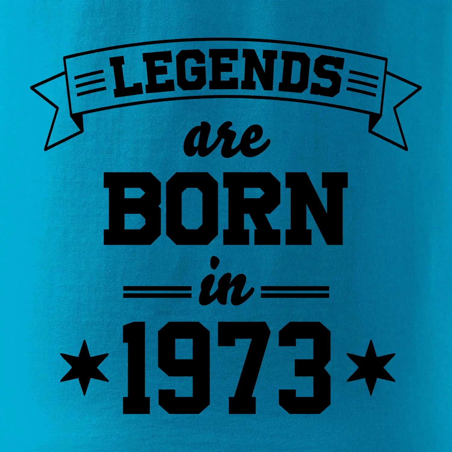 Legends are born in 1973