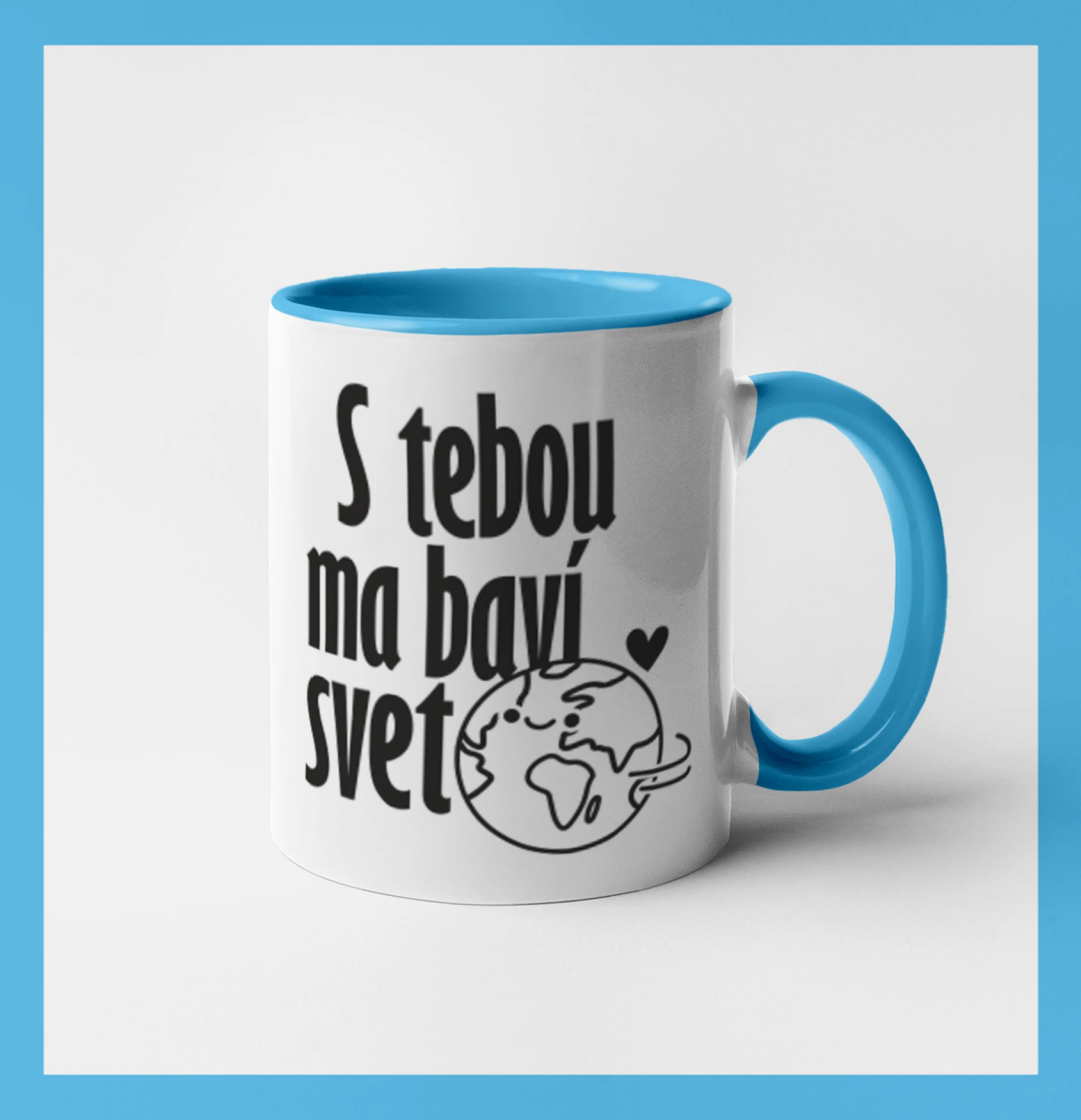 S tebou ma bavi svet SK - Hrnček 