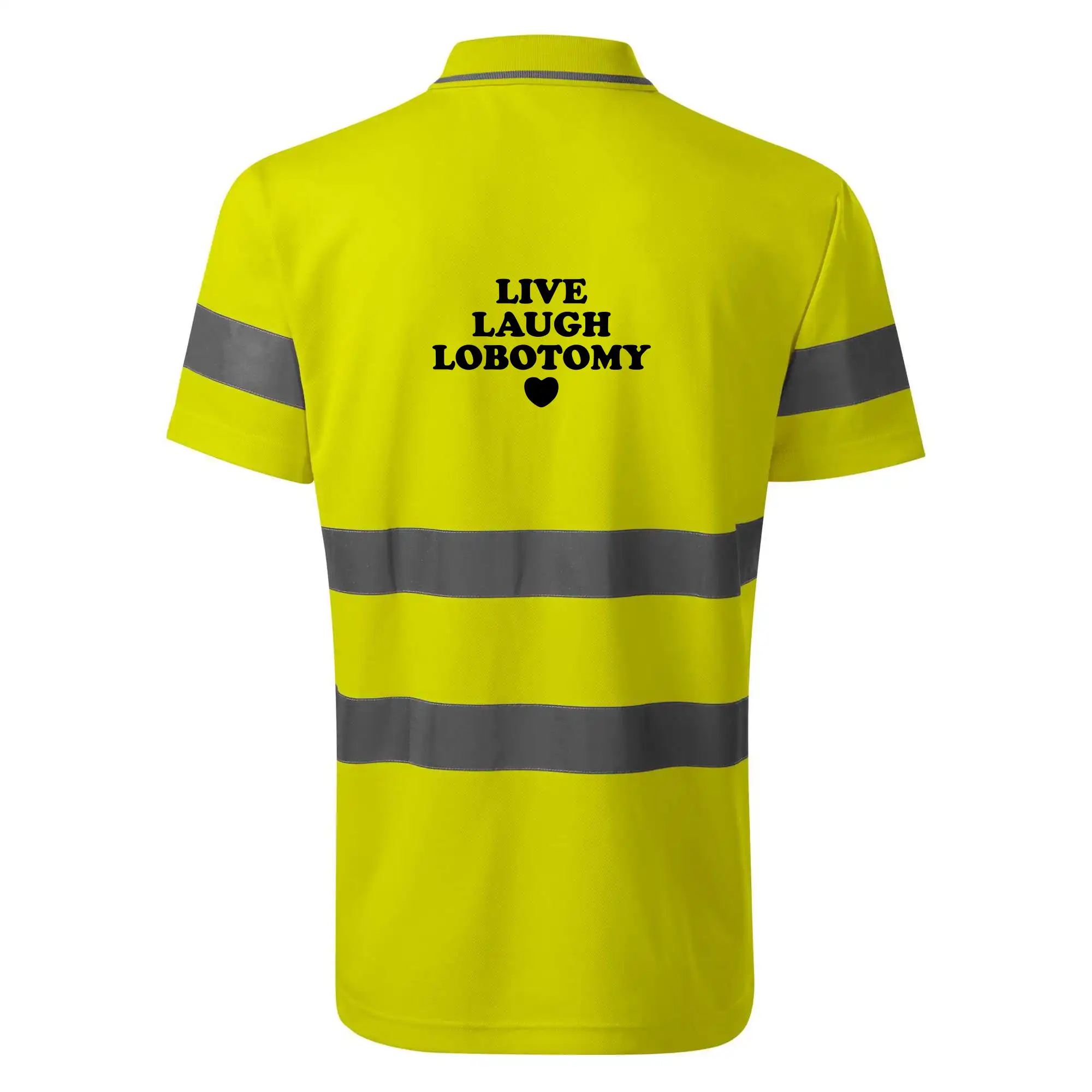 Ostatné nápisy - Live laugh lobotomy - HV Runway 2V9 - Reflexné polokošeľa