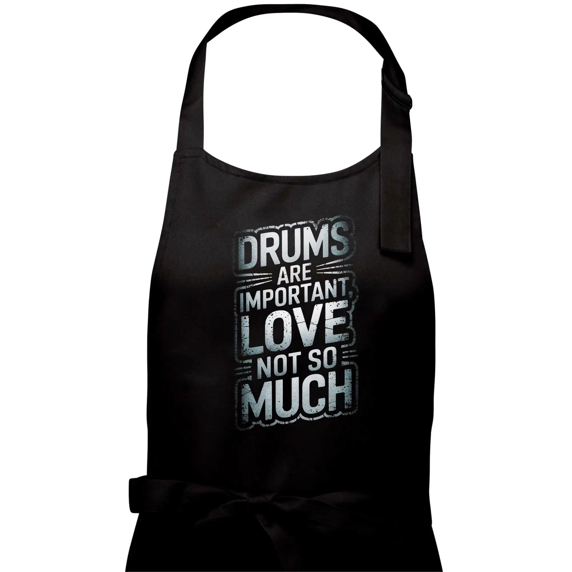 Drums are important, Love not so much - Dámska zástera na varenie