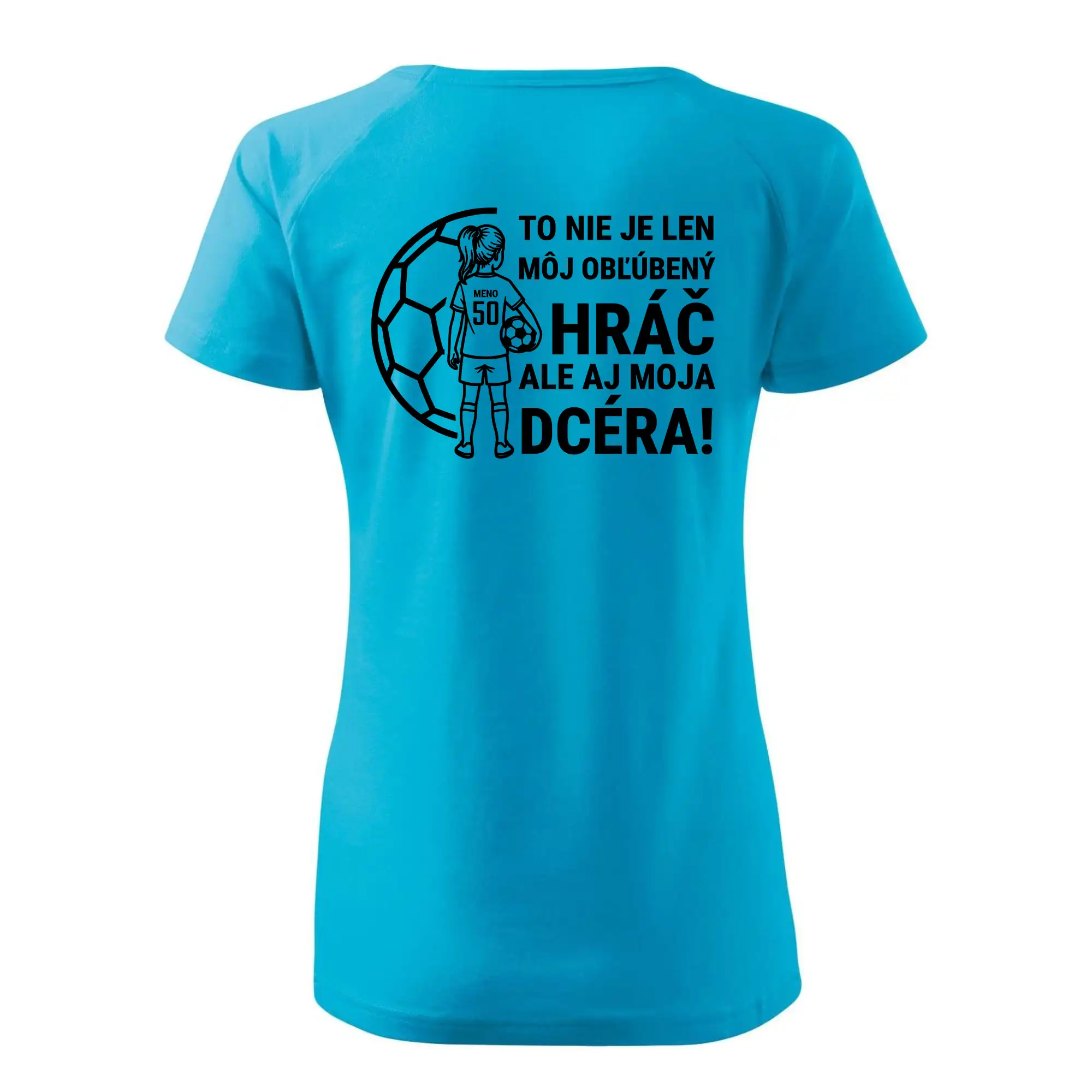 Futbalová mama - jedna dcéra (vaše meno a číslo)