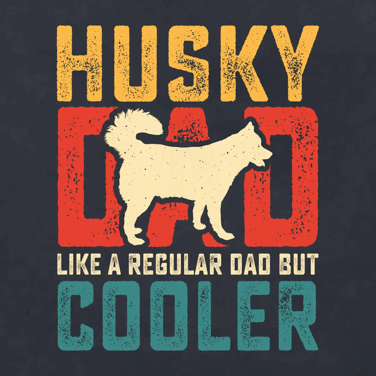 Husky dad like a regular dad but cooler