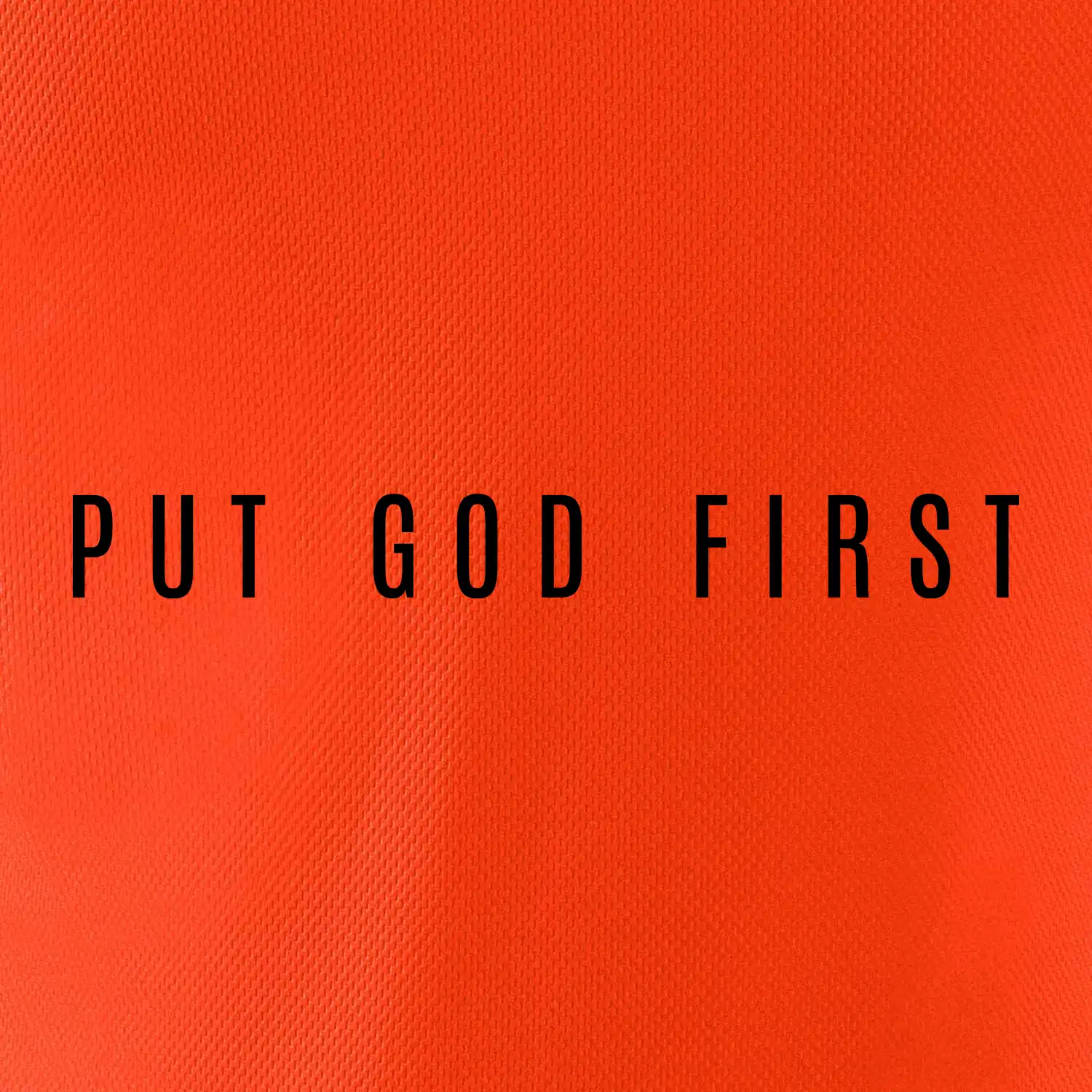 Put God first slabý nápis