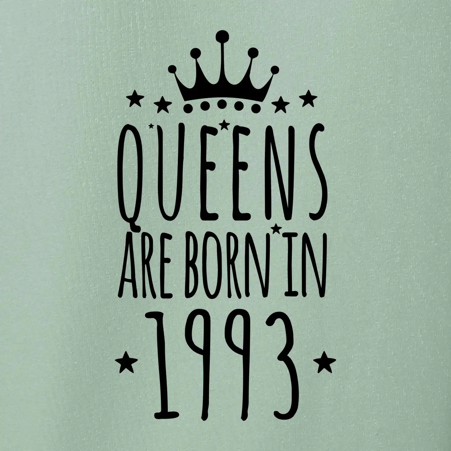 Queens are born in 1993