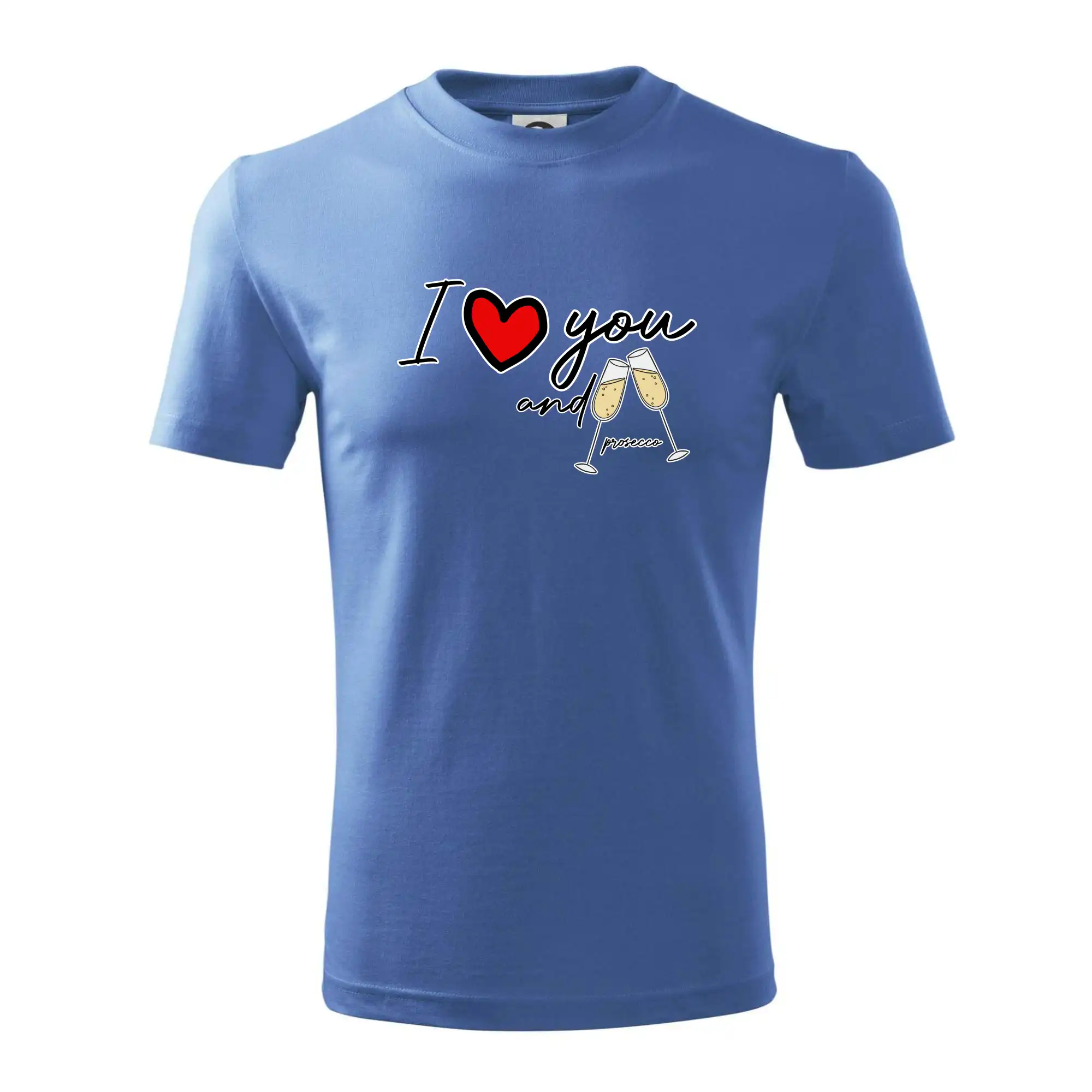 I love you and prosecco