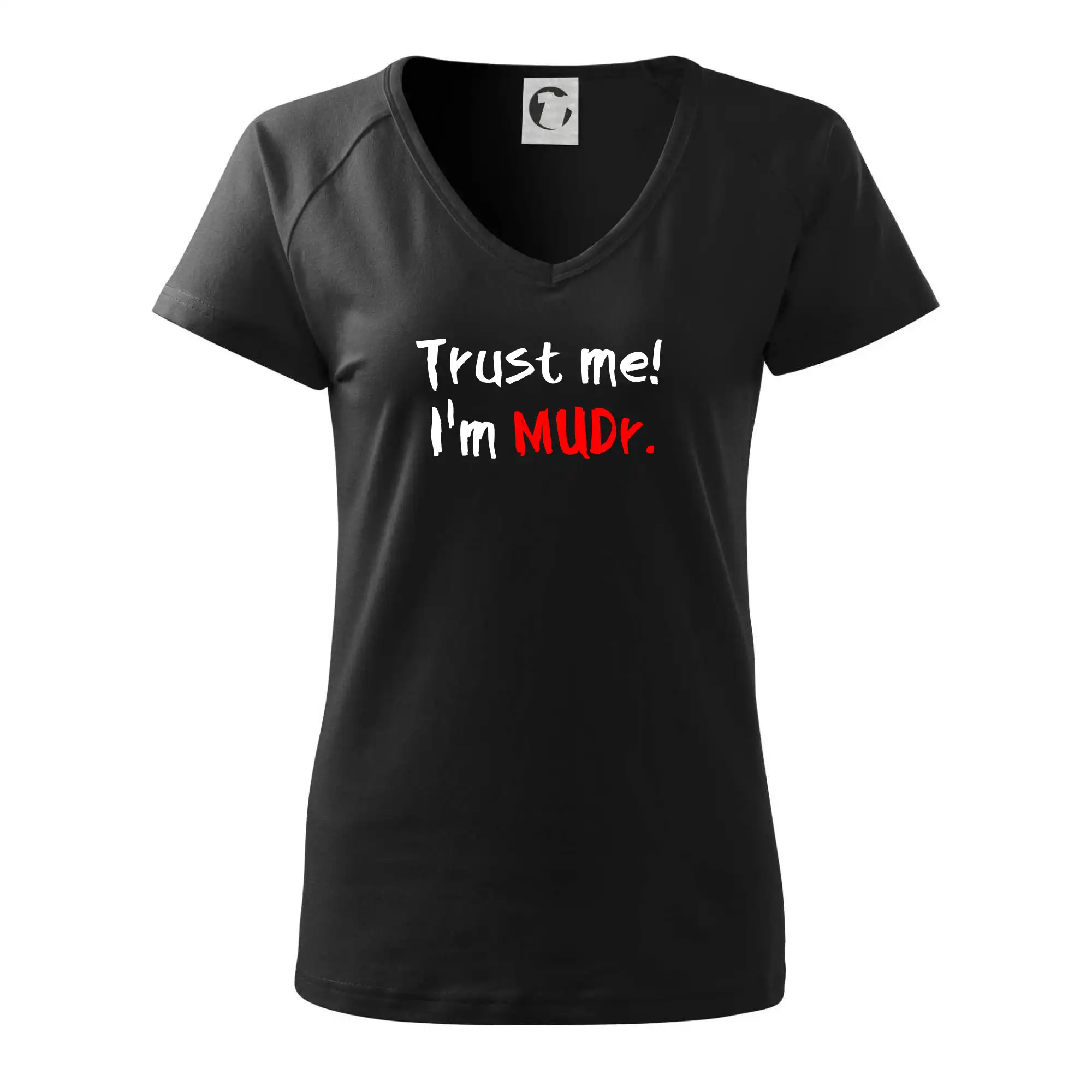 Trust me I´m  MUDr. / Věř mi jsem MUDR.