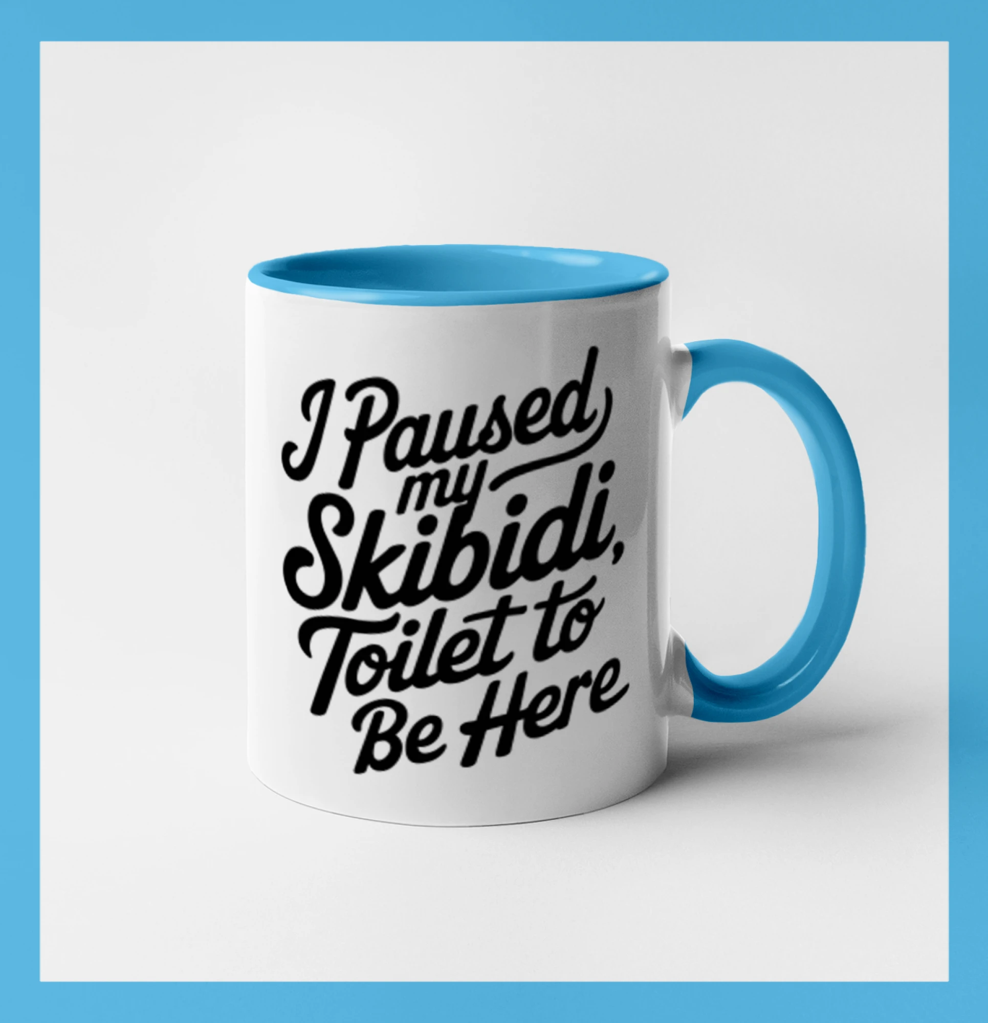 Tričká s motívmi ktoré frčia na internete - I Paused My Skibidi Toilet to be Here - Hrnček 