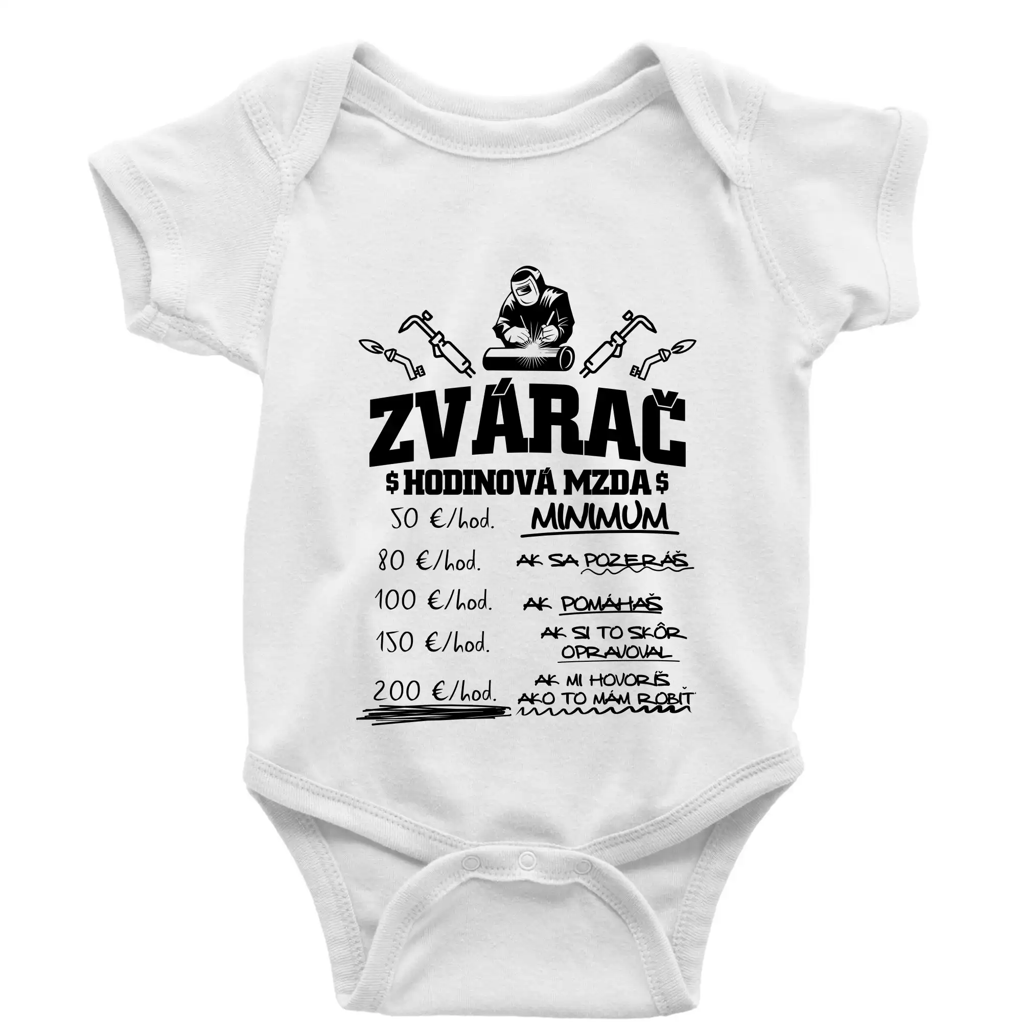 Tričká pre zvárača - Hodinová mzda zvárač - Body dojčenské s krátkym rukávom