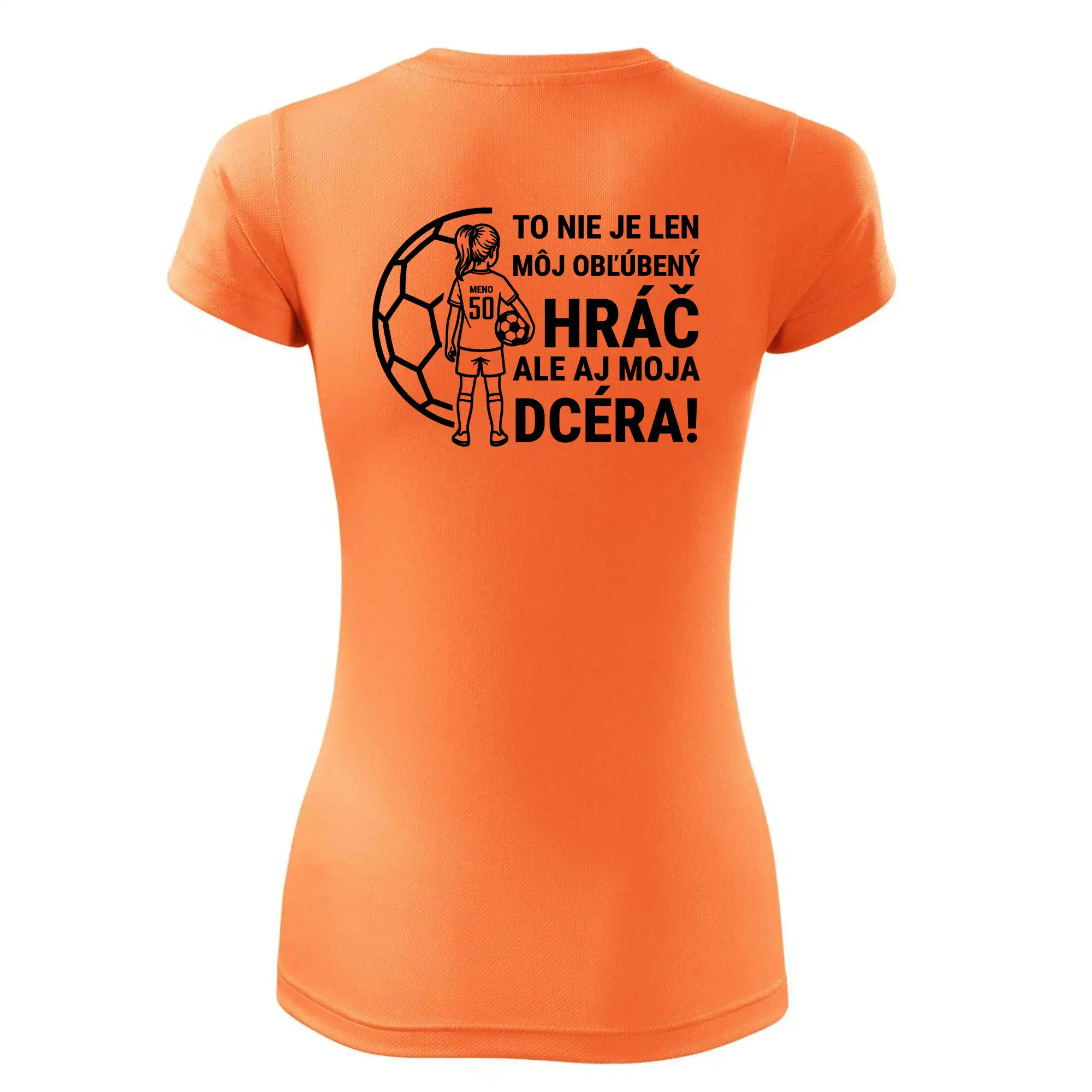 Futbalová mama - jedna dcéra (vaše meno a číslo)