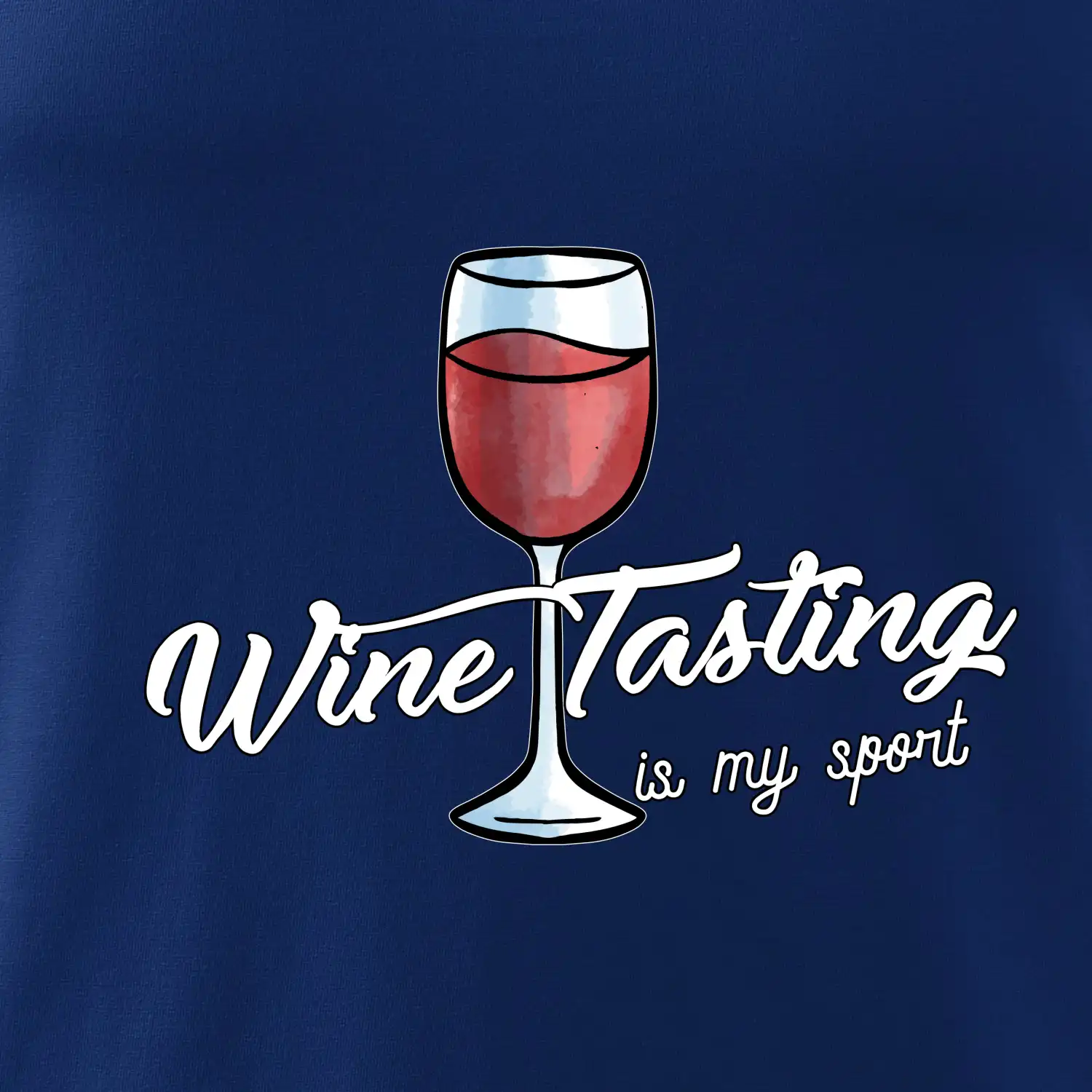 Wine tasting is my sport