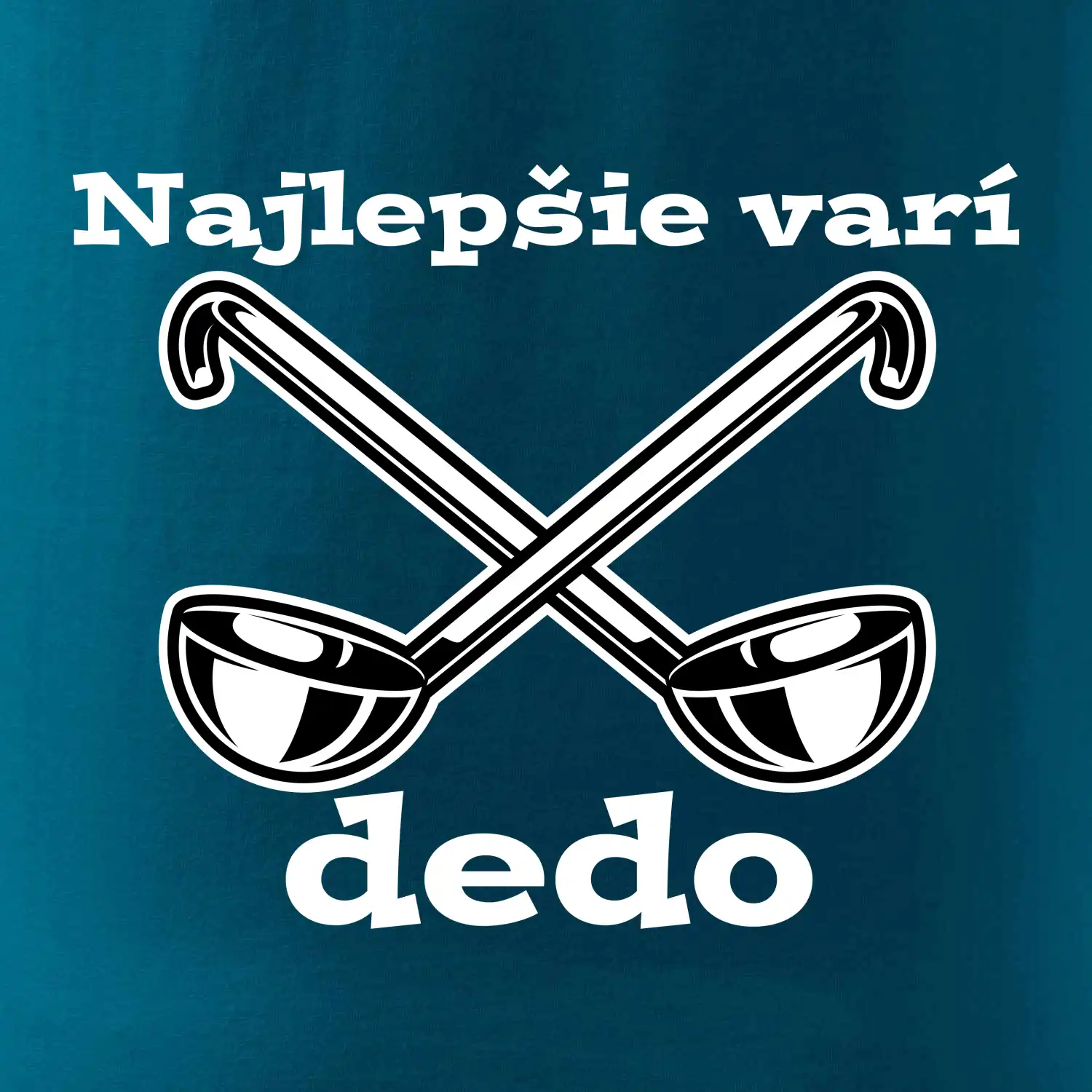 Najlepšie varí dedo