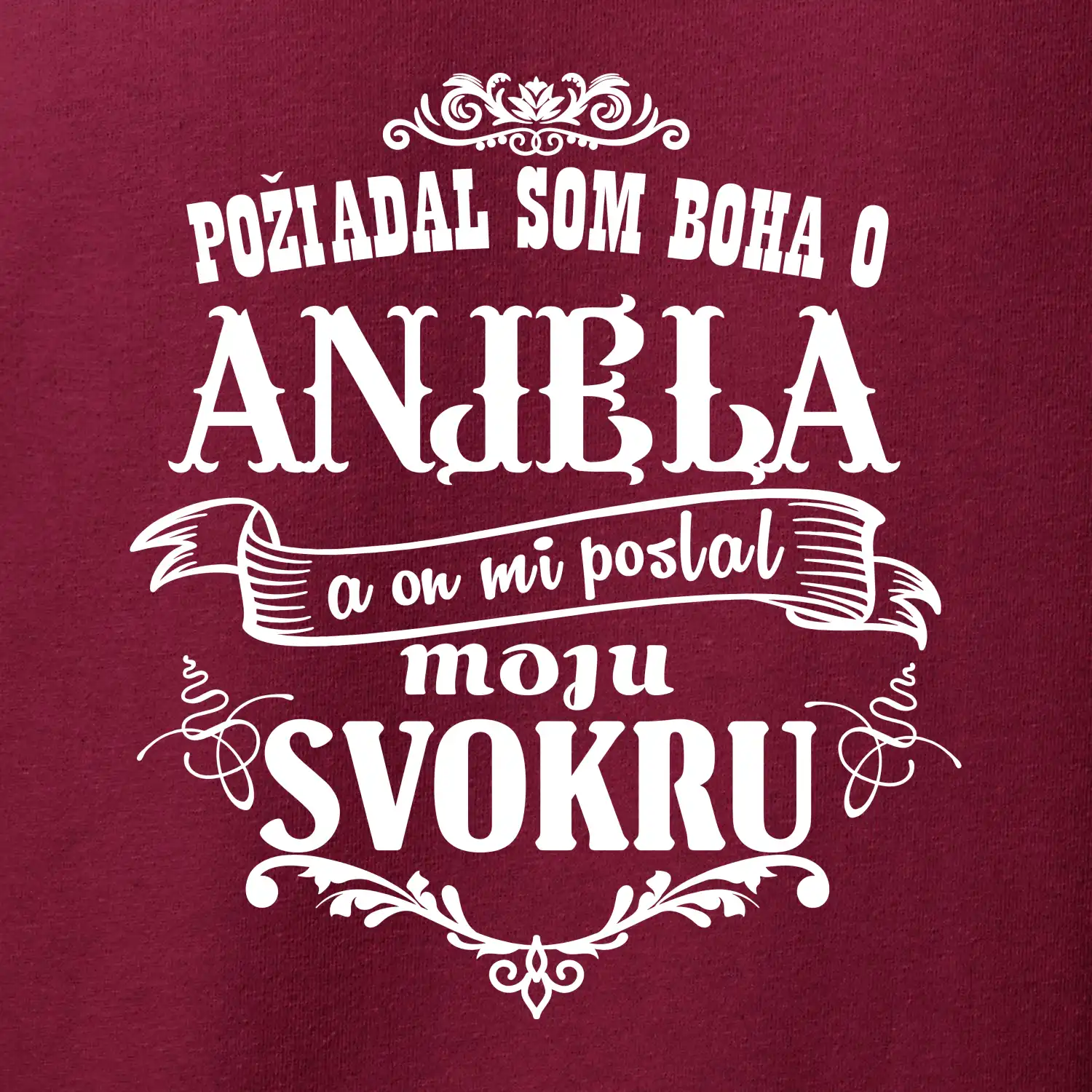 Požiadal som Boha o anjela a on mi poslal moju svokru