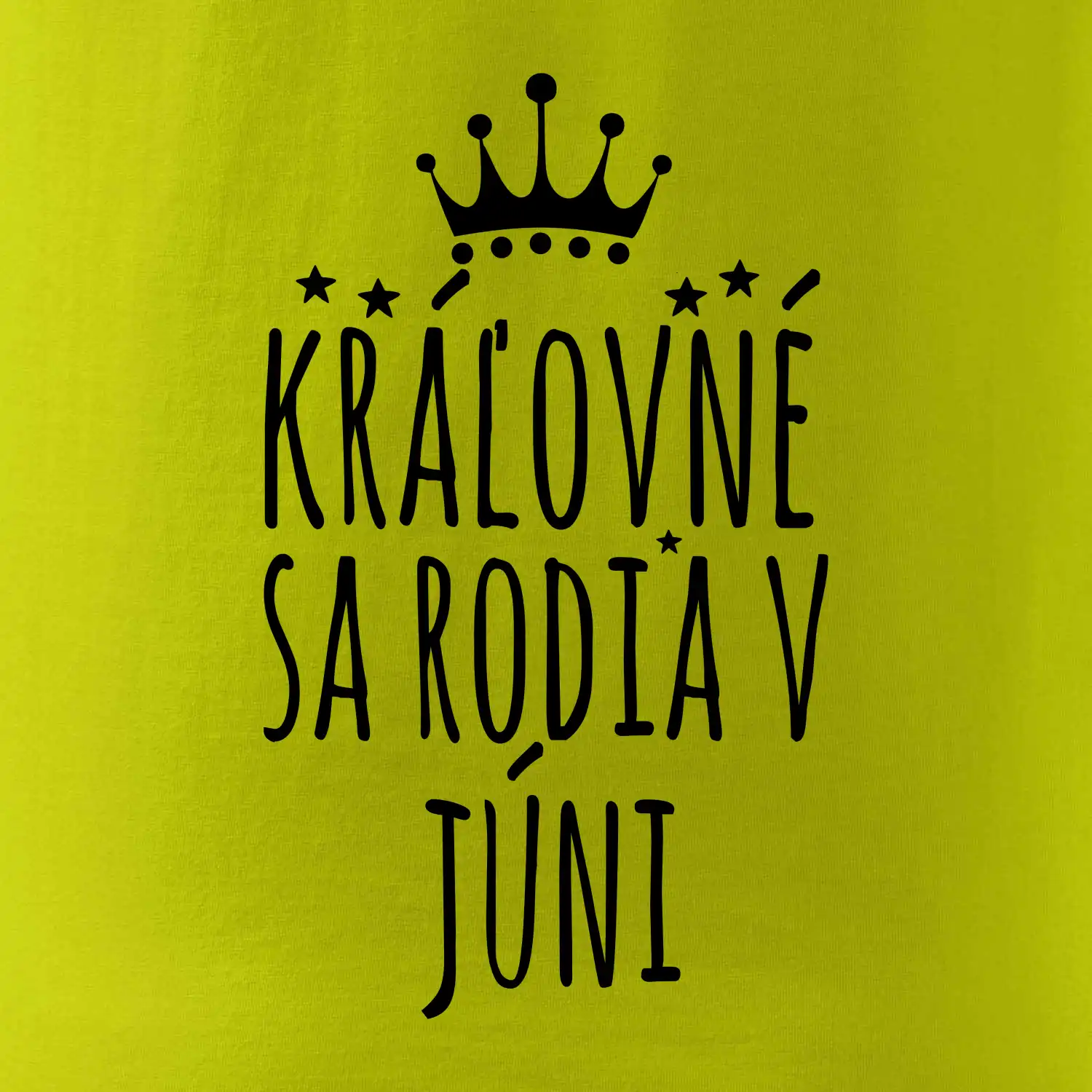Kráľovné sa rodia v júni