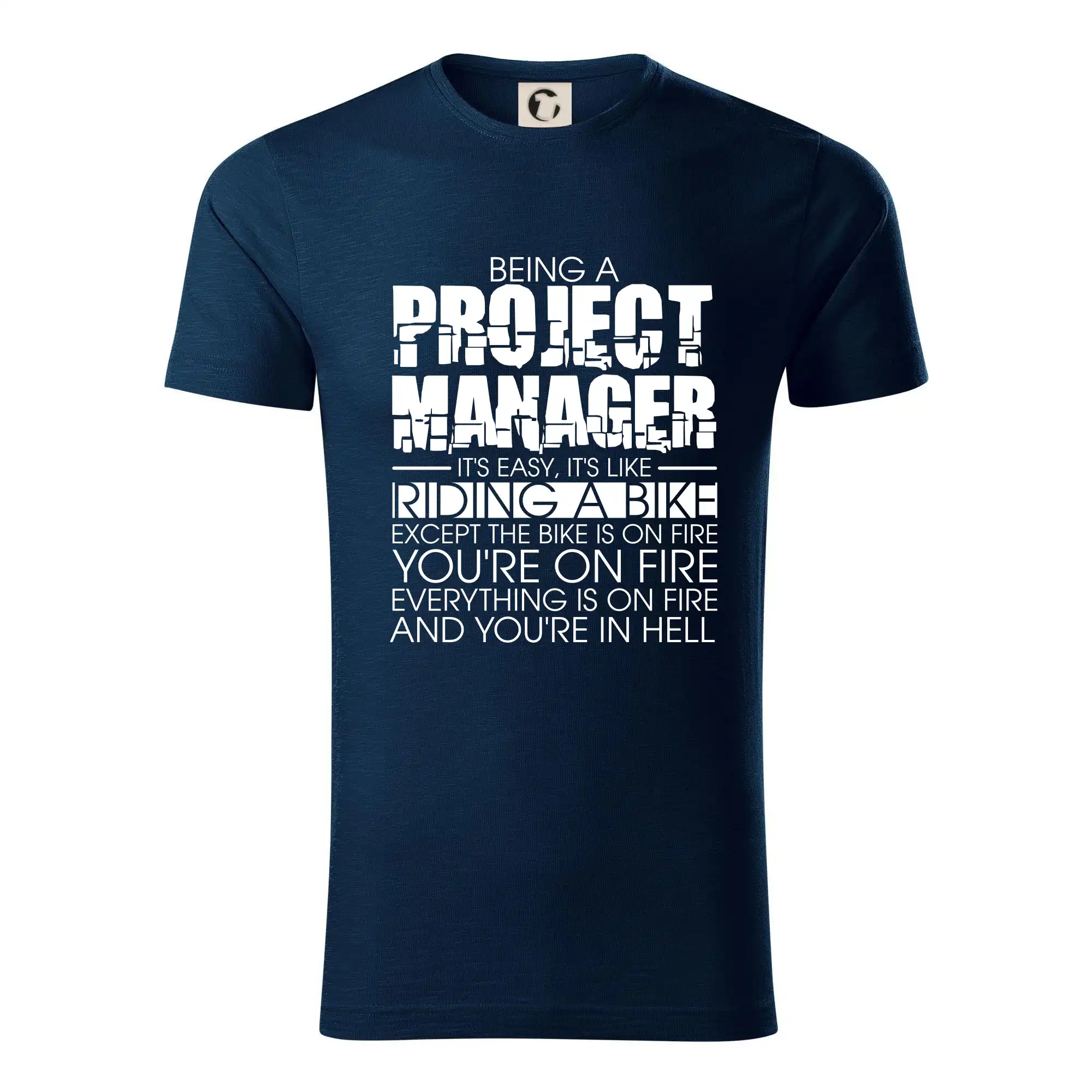 Vtipné tričká do práce - Being A Project Manager - bike - Tričko z organickej bavlny