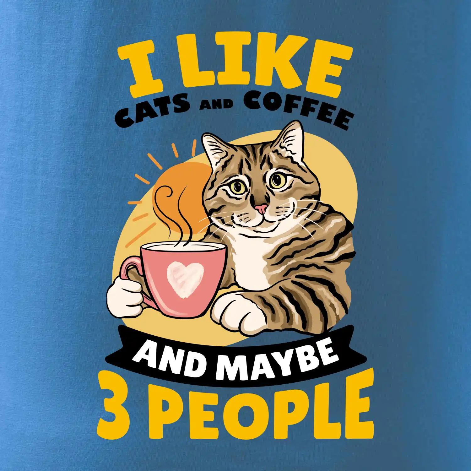I like cats and coffee and maybe 3 people