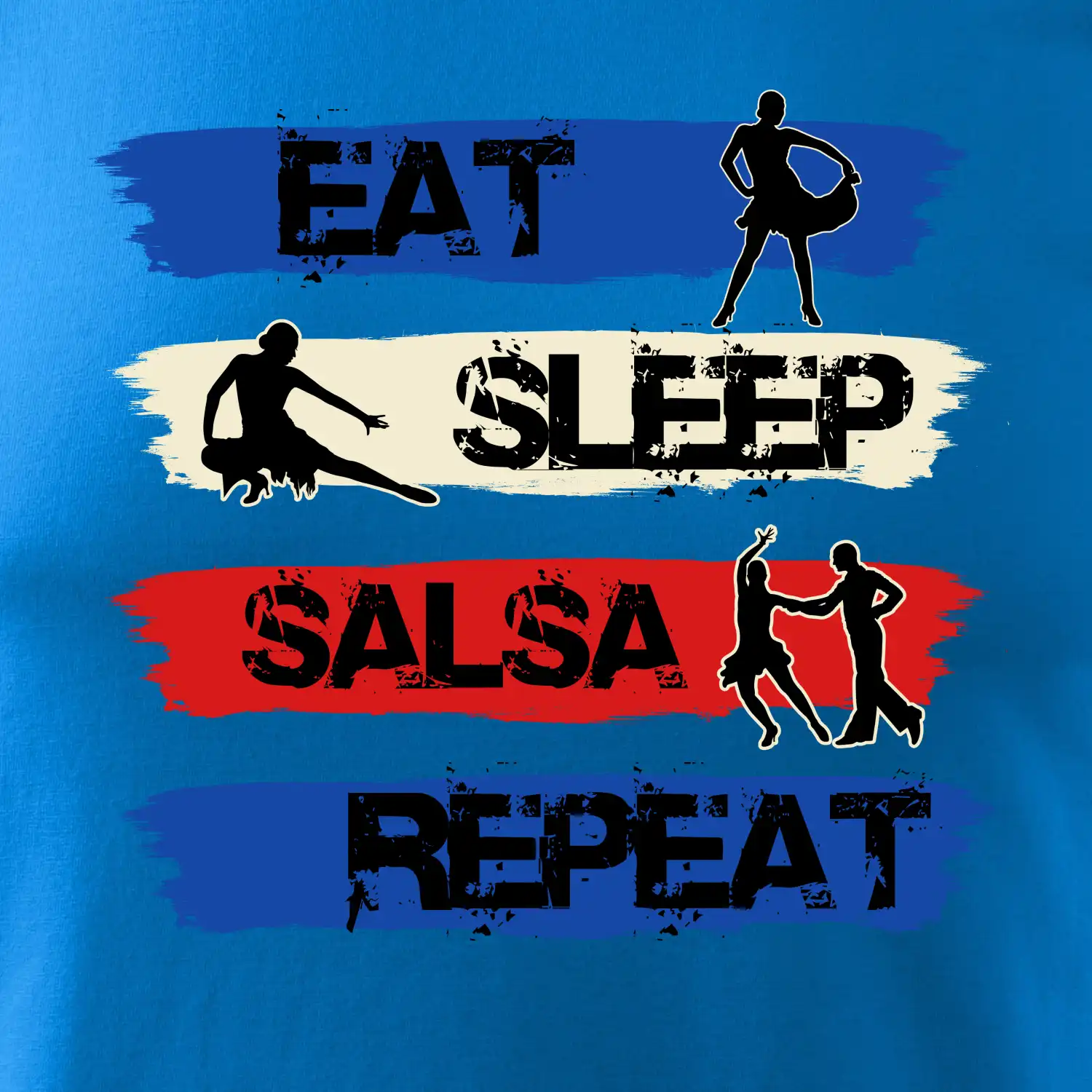 Eat sleep salsa repeat