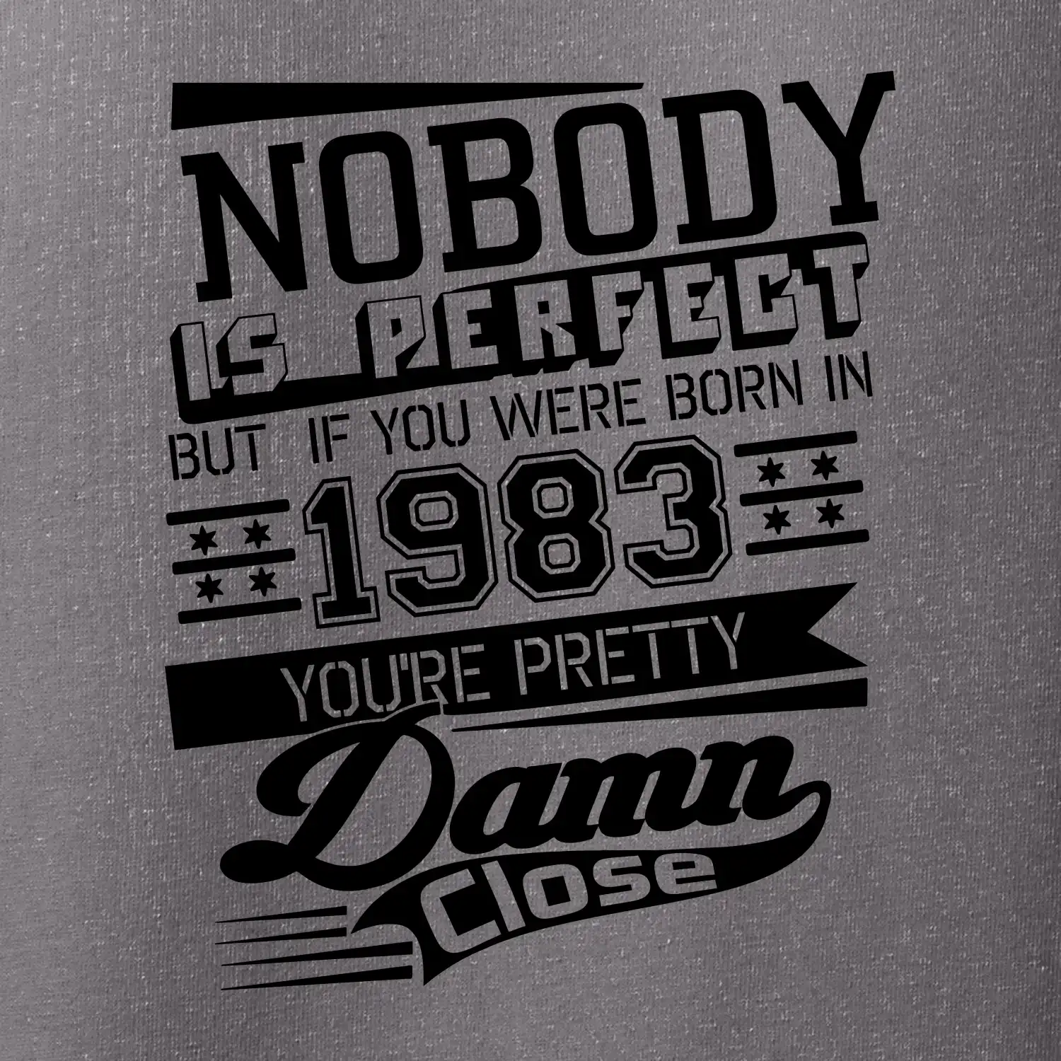 Nobody is perfect - 1983