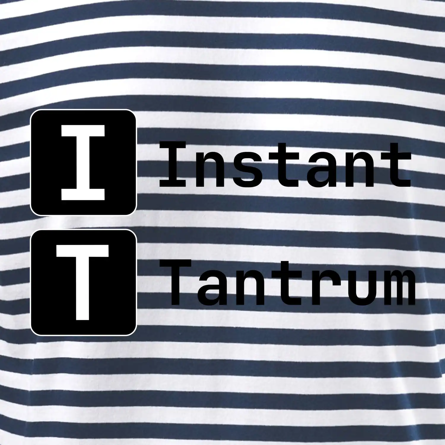 IT Nápis Instant Tantrum