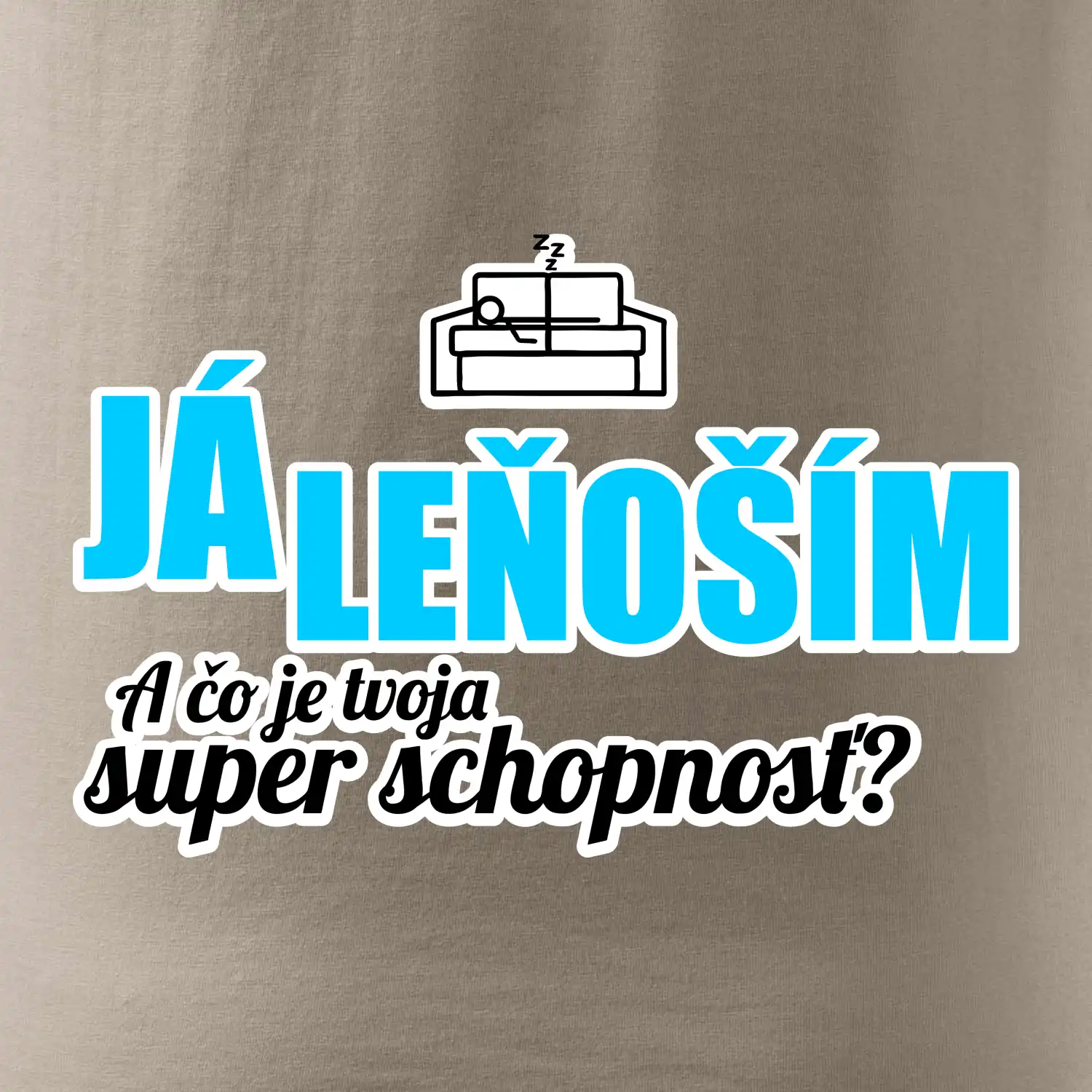 Já leňoším - tvoja super schopnosť - rovný