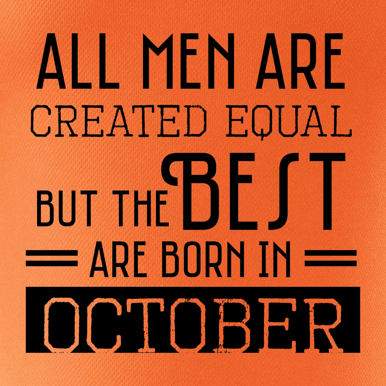 All men are created equal october