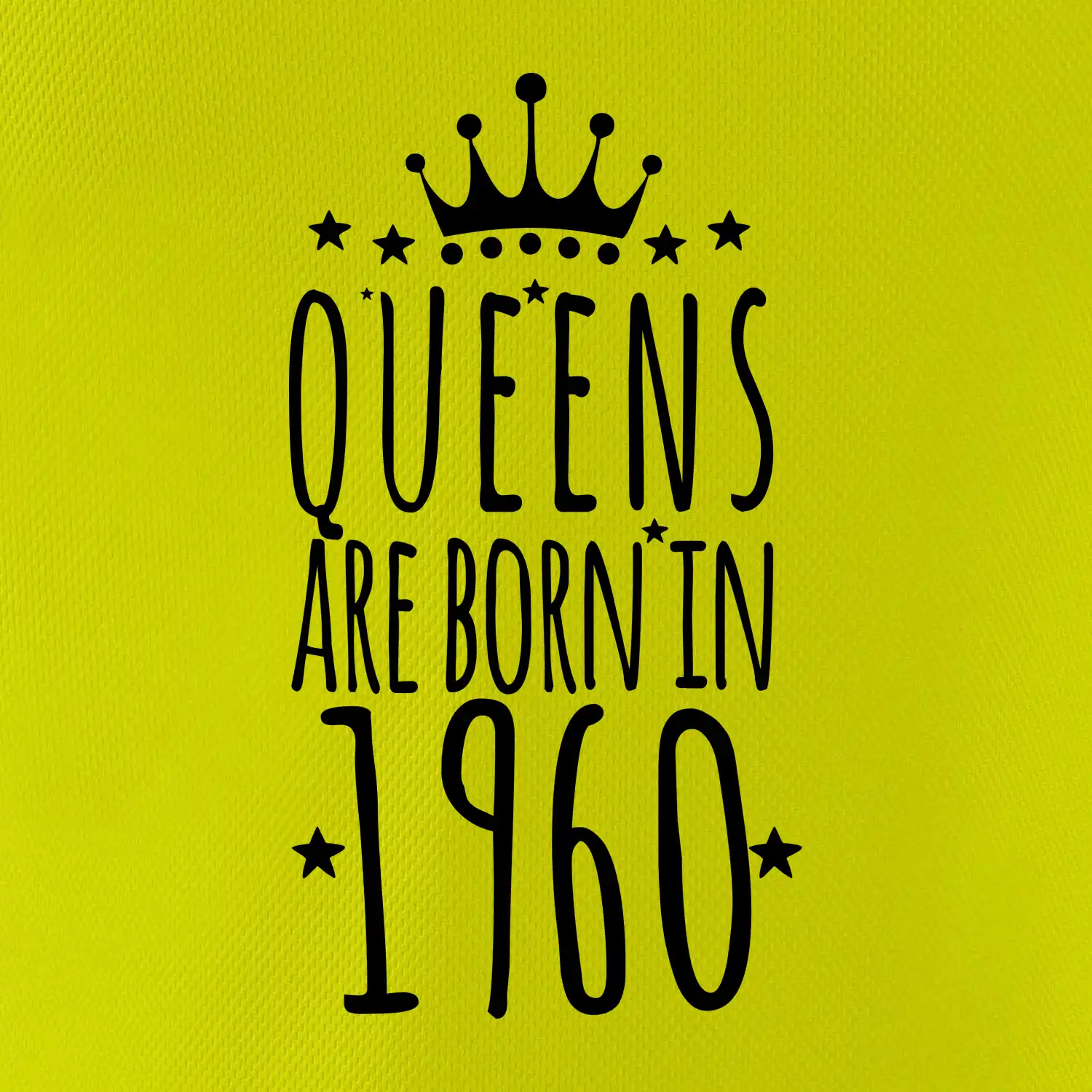 Queens are born in 1960