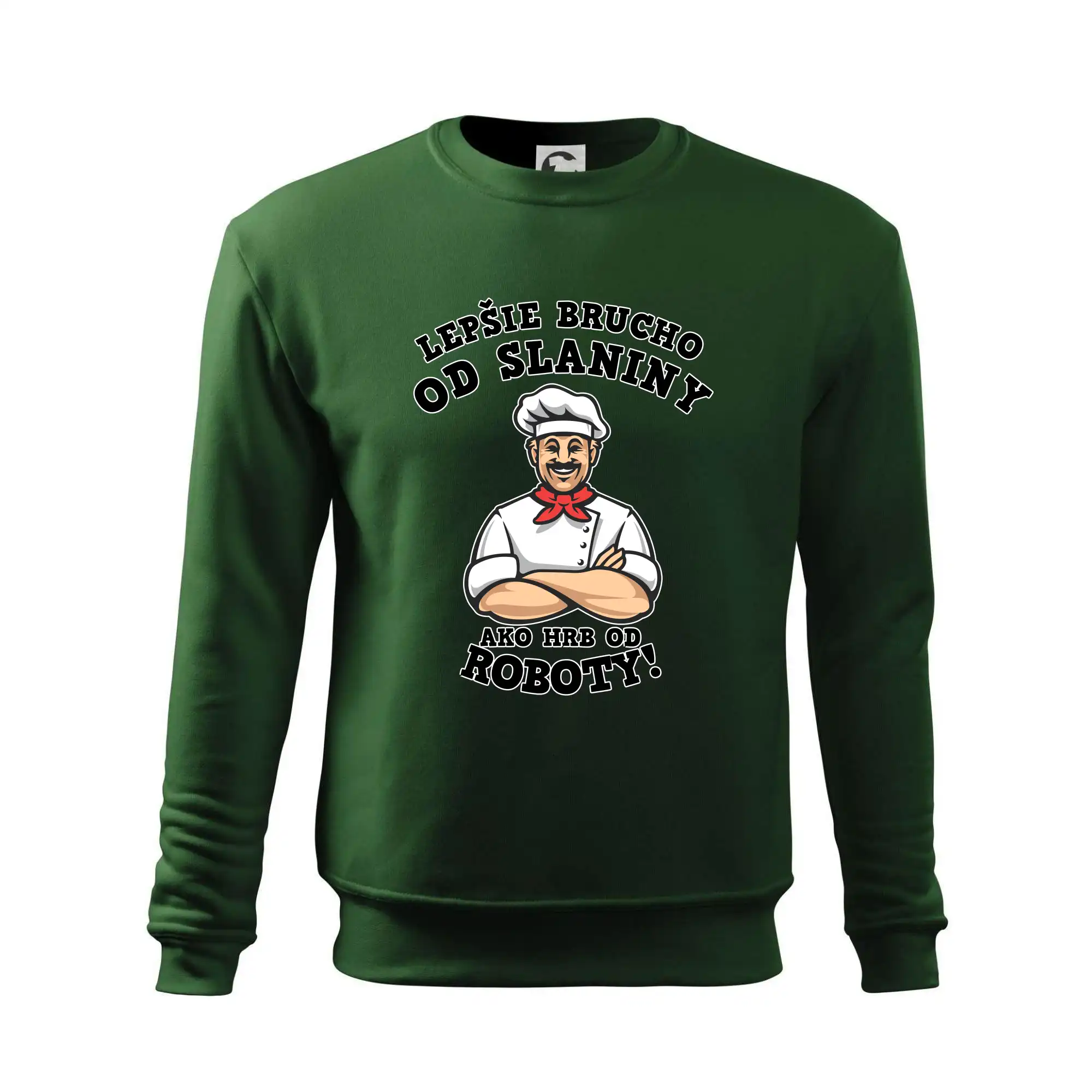 Lepšie bruch od slaniny ako hrb od roboty