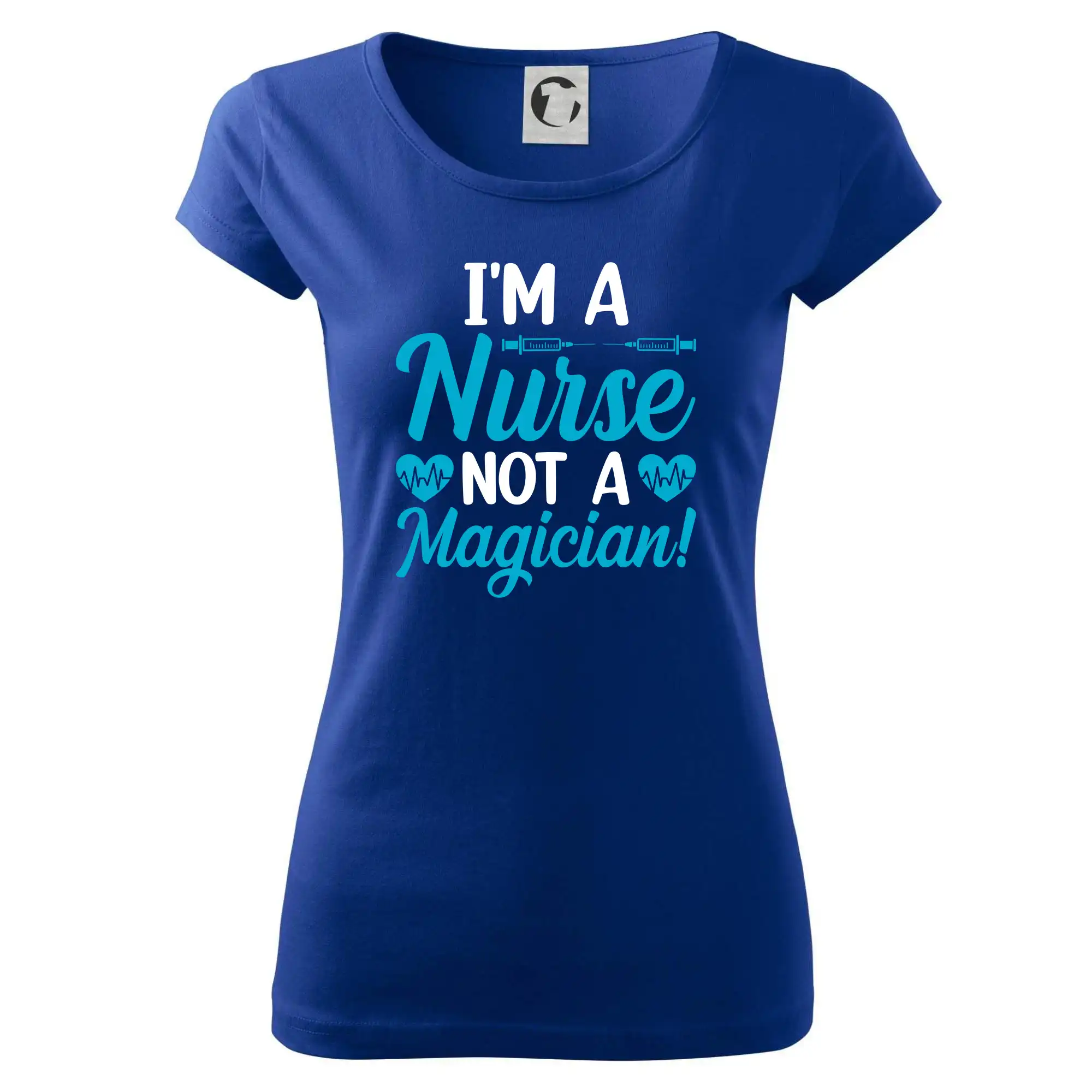 I'm a nurse not a magician - Dámske tričko Pure