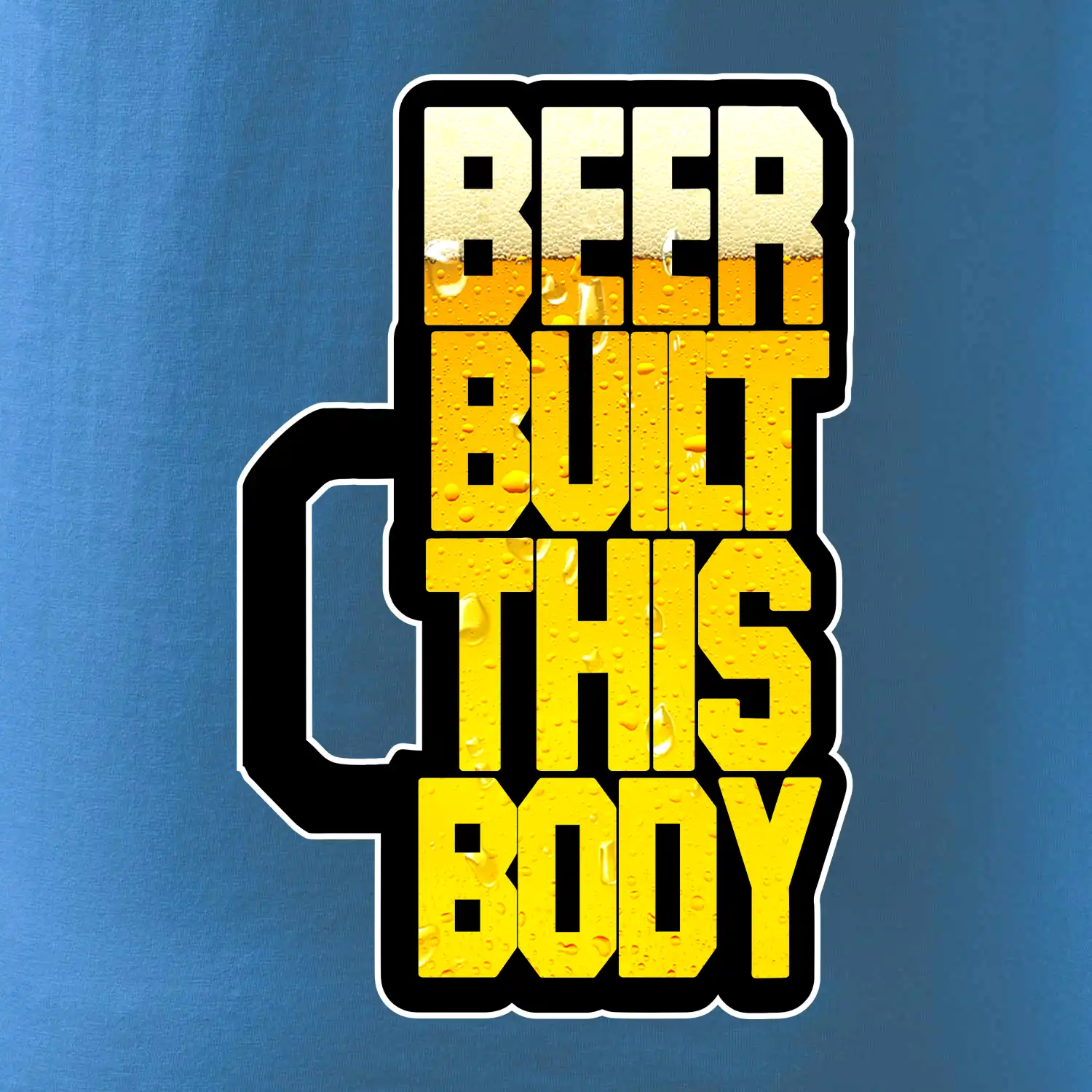 Beer built this body