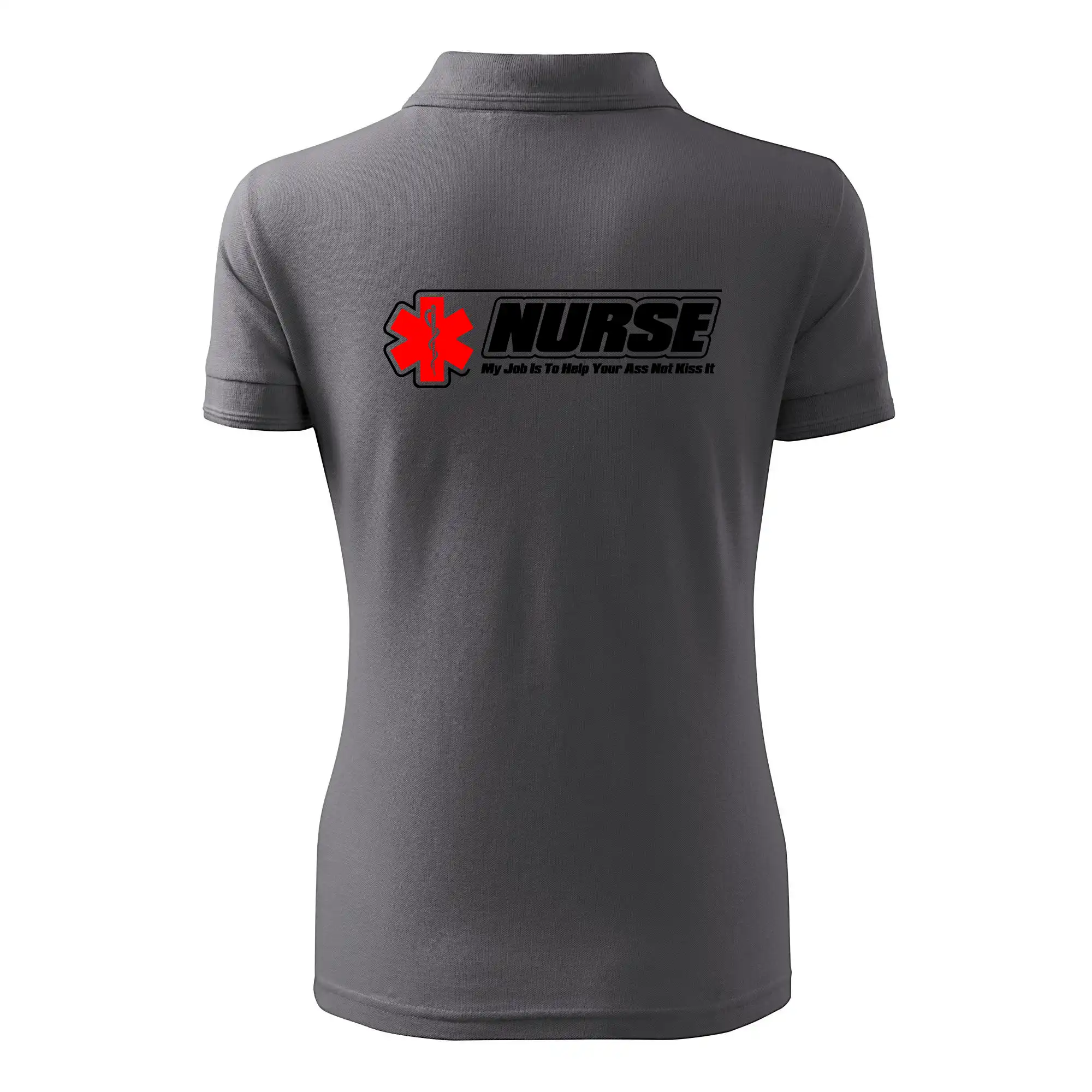 Nurse My Job Is To Save Your Ass Not Kiss It