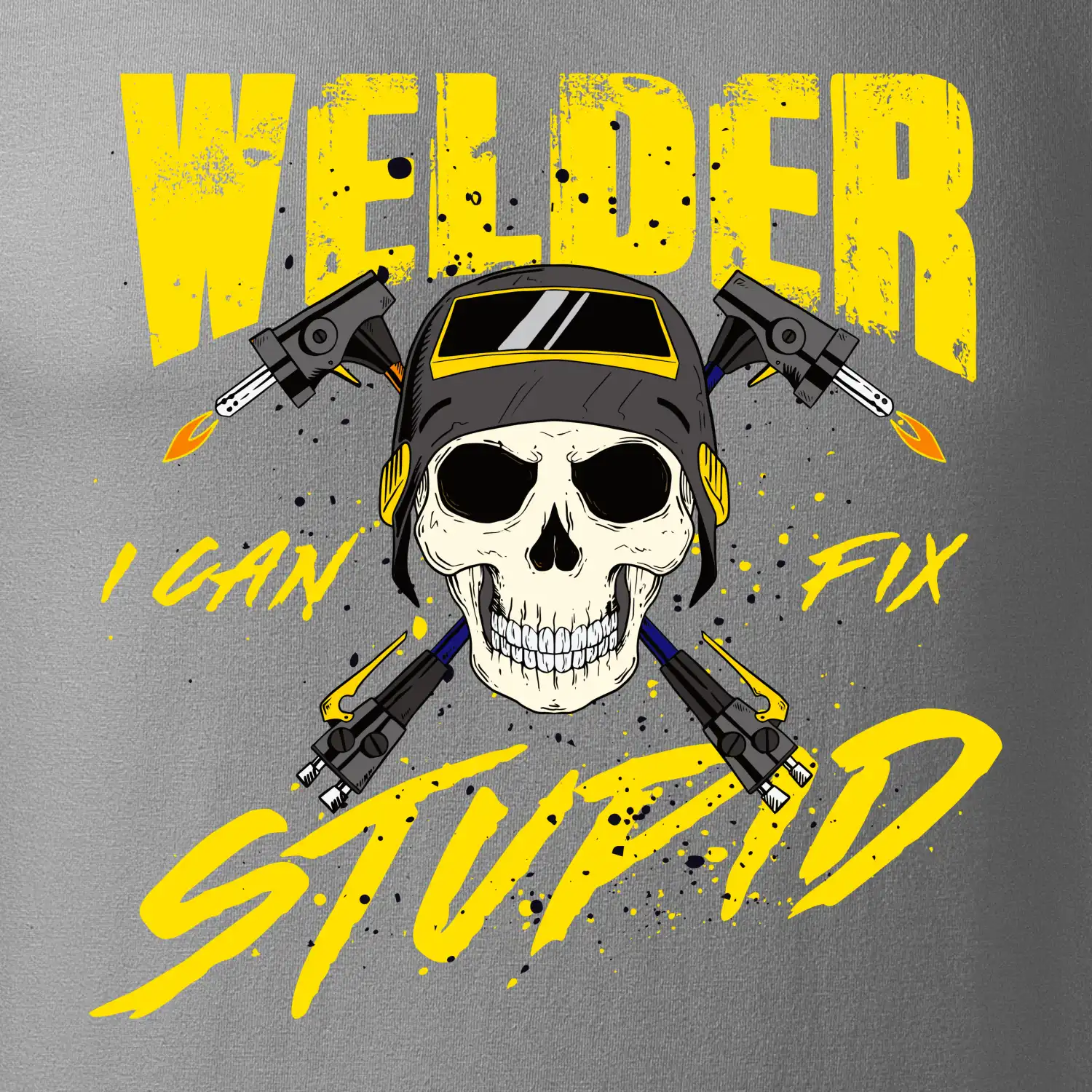 Welder I can fix stupid