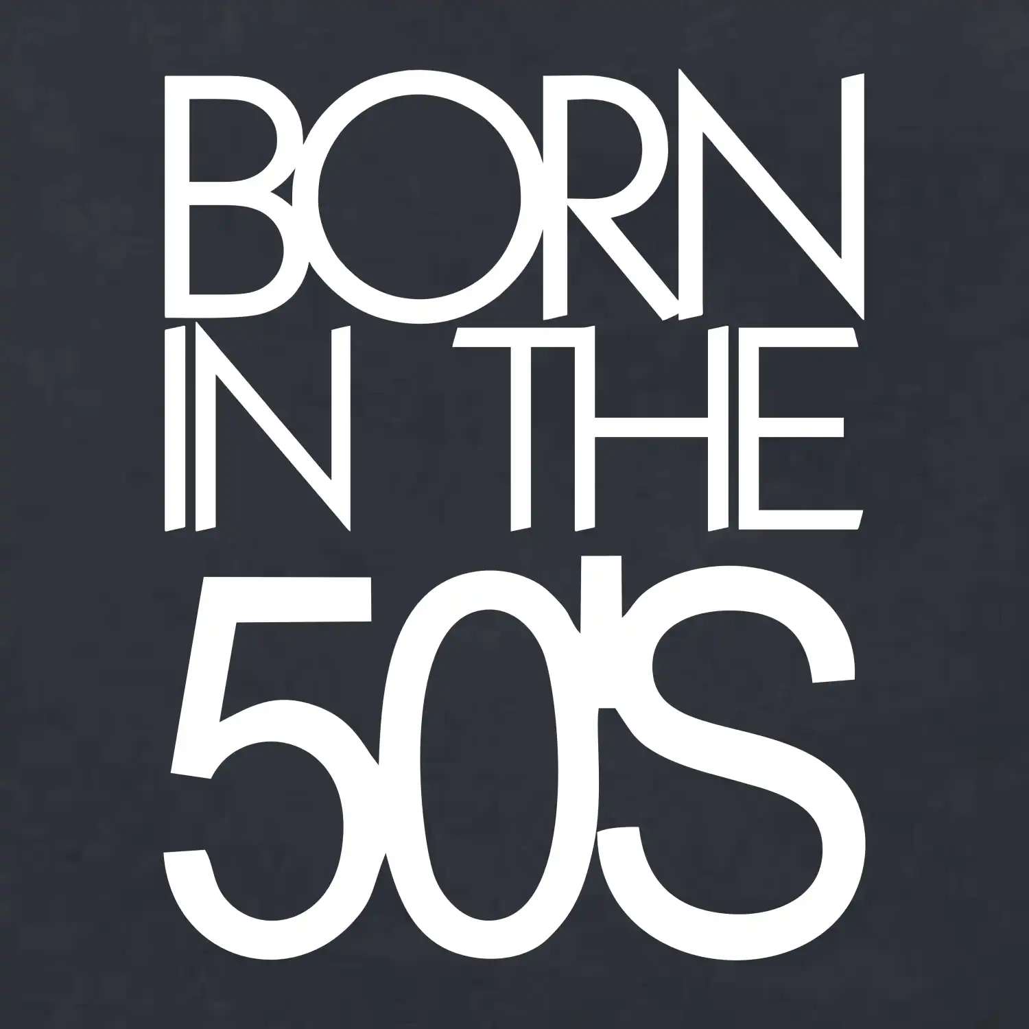 Born In The 50s