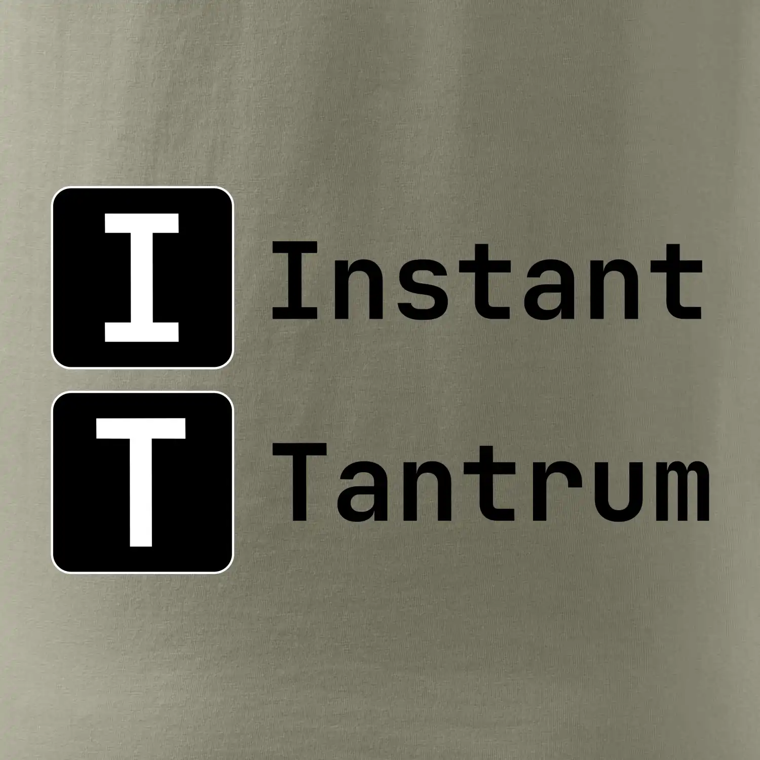 IT Nápis Instant Tantrum